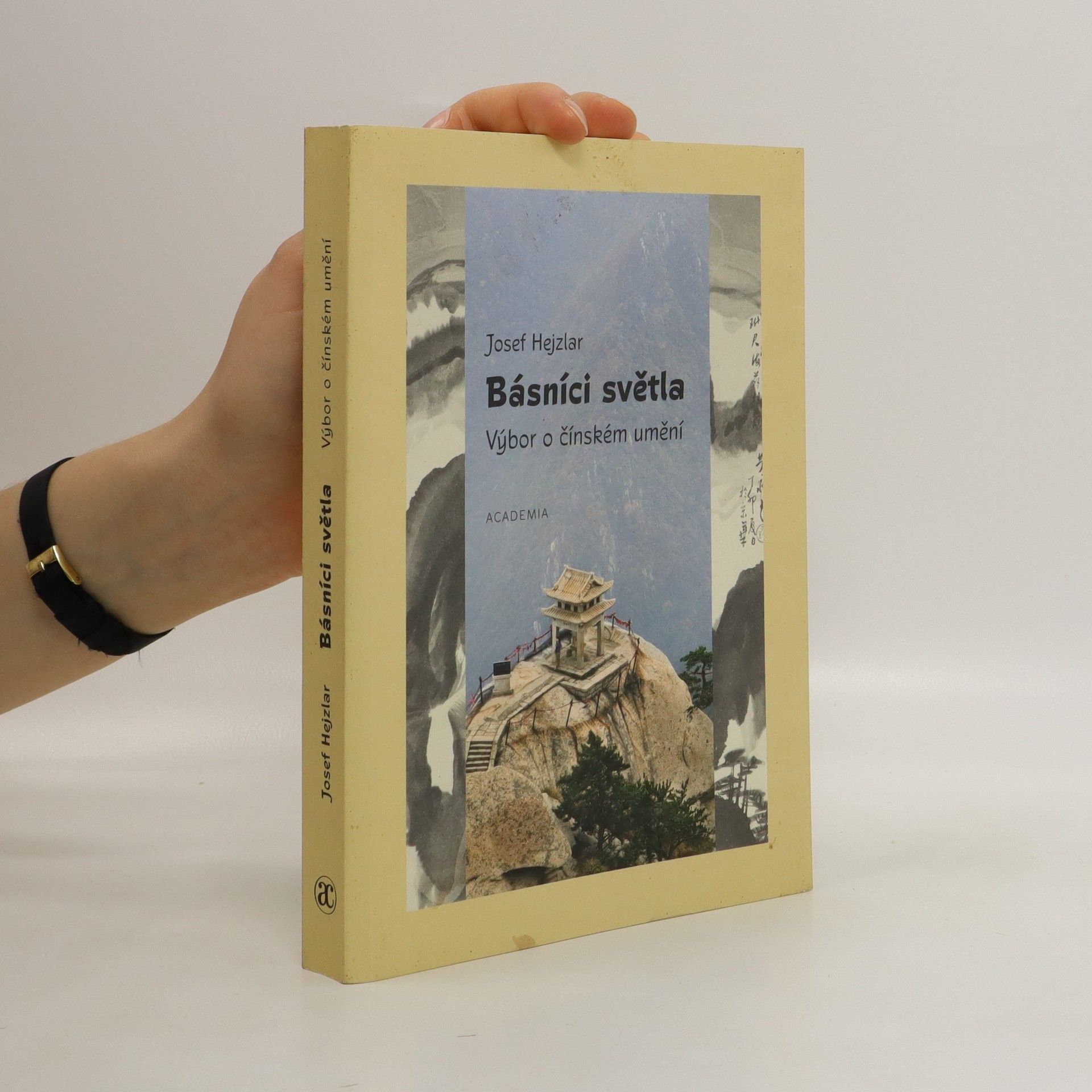Josef Hejzlar Básníci světla : výbor o čínském umění