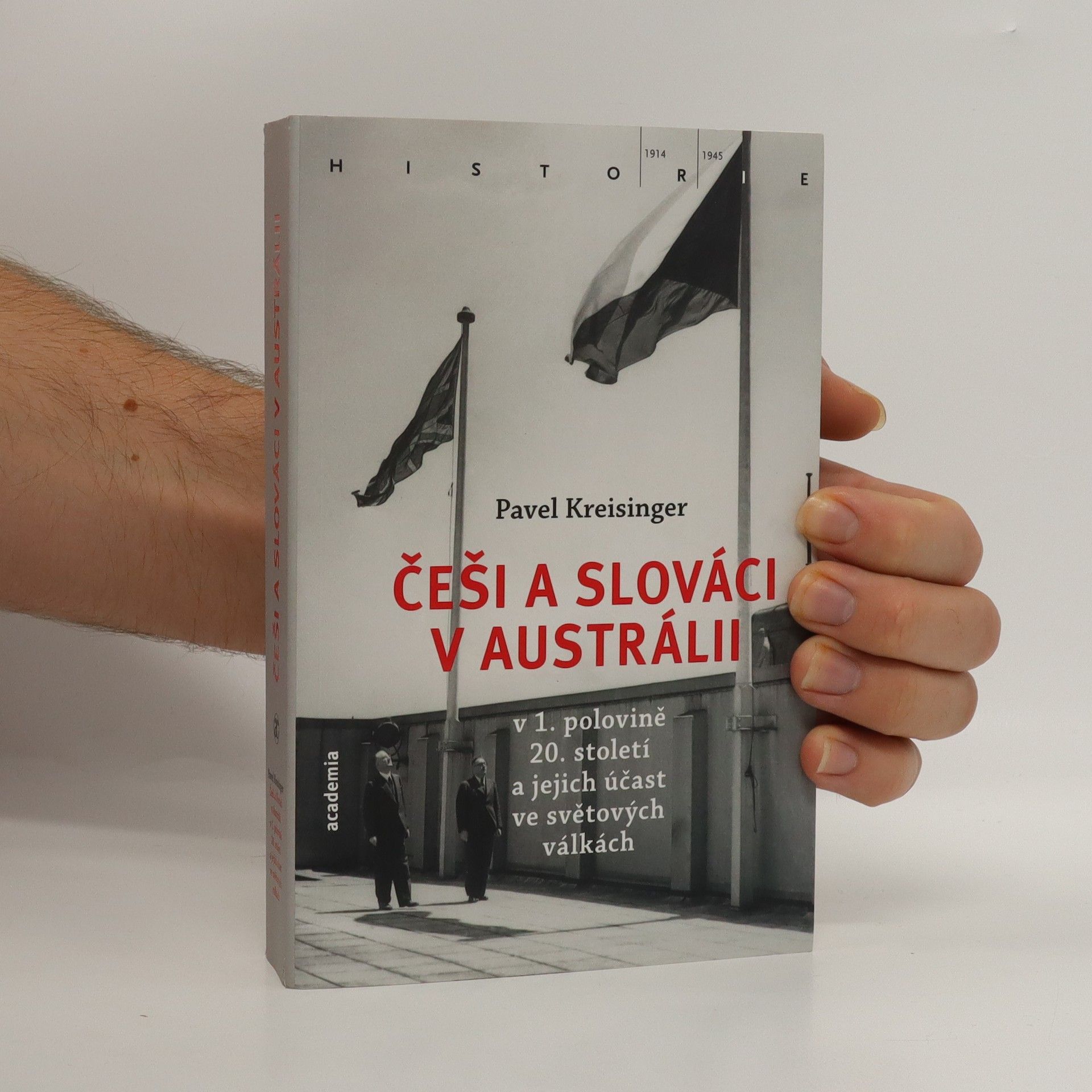 Pavel Kreisinger Češi a Slováci v Austrálii v 1. polovině 20. století a jejich účast ve světových válkách