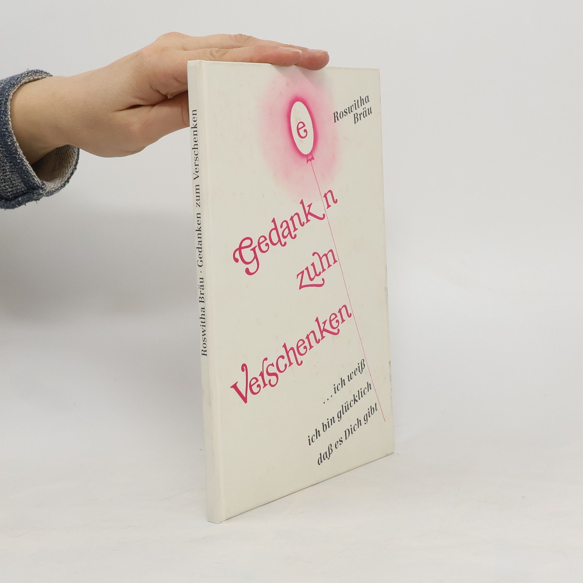 Roswitha Bräu Gedanken zum Verschenken