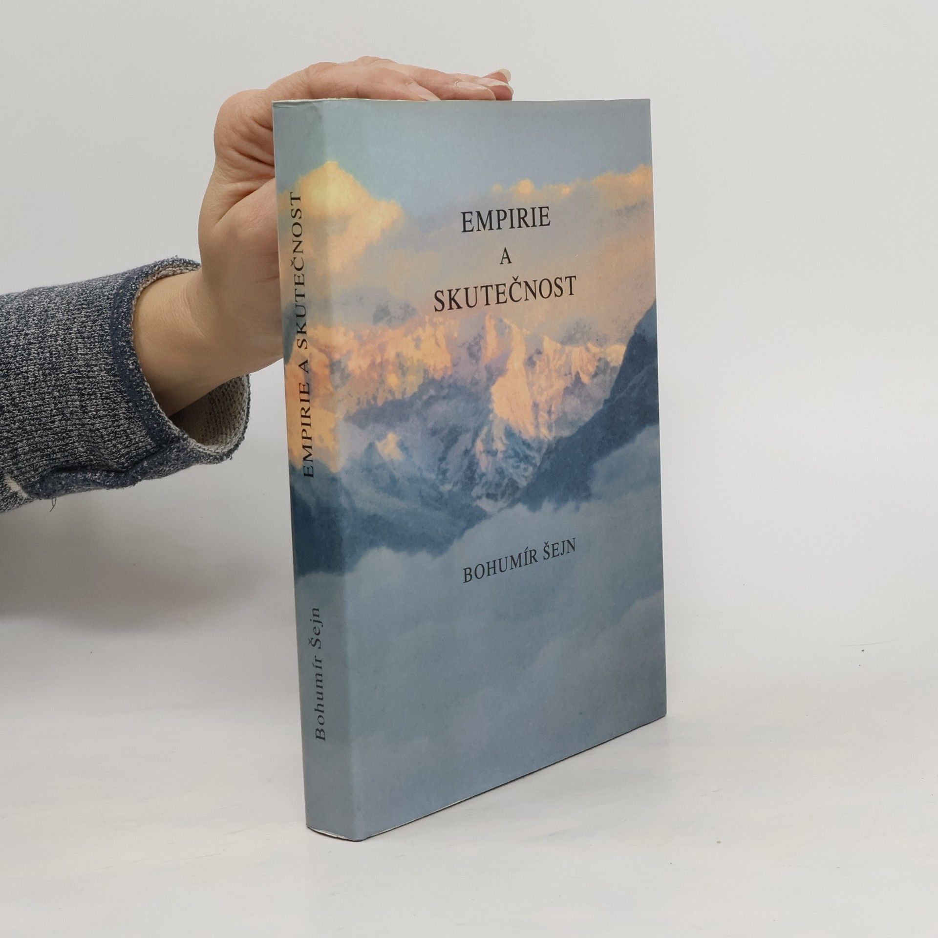 Bohumír Šejn Empirie a skutečnost