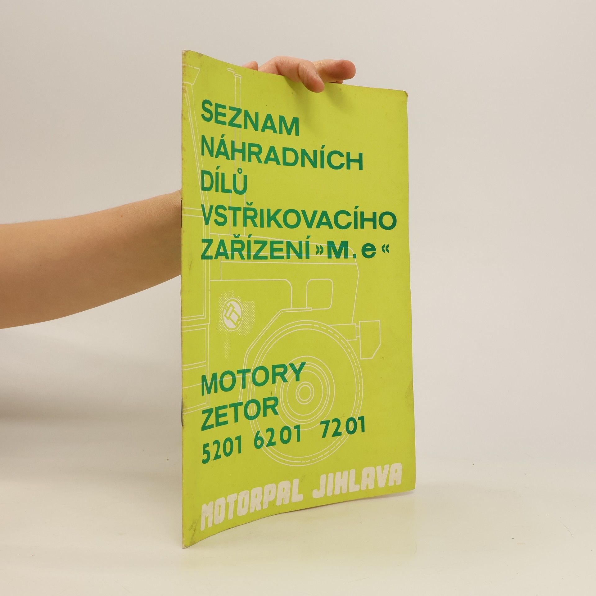 Collectif d'auteurs Seznam náhradních dílů vstřikovacího zařízení "M. e". Motory zetor 5201, 6201, 7201
