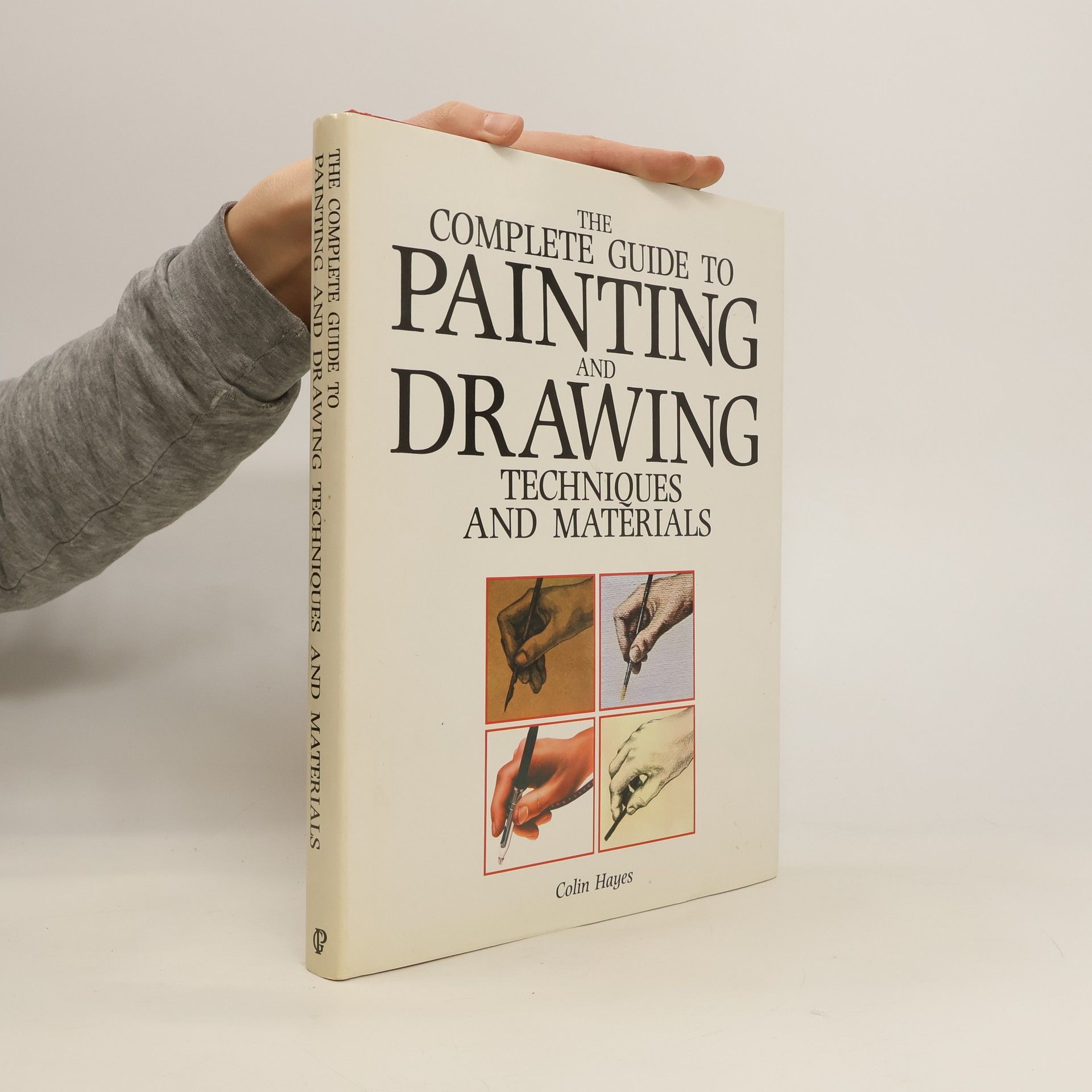 AA.VV. The Complete Guide to Painting and Drawing Techniques and Materials