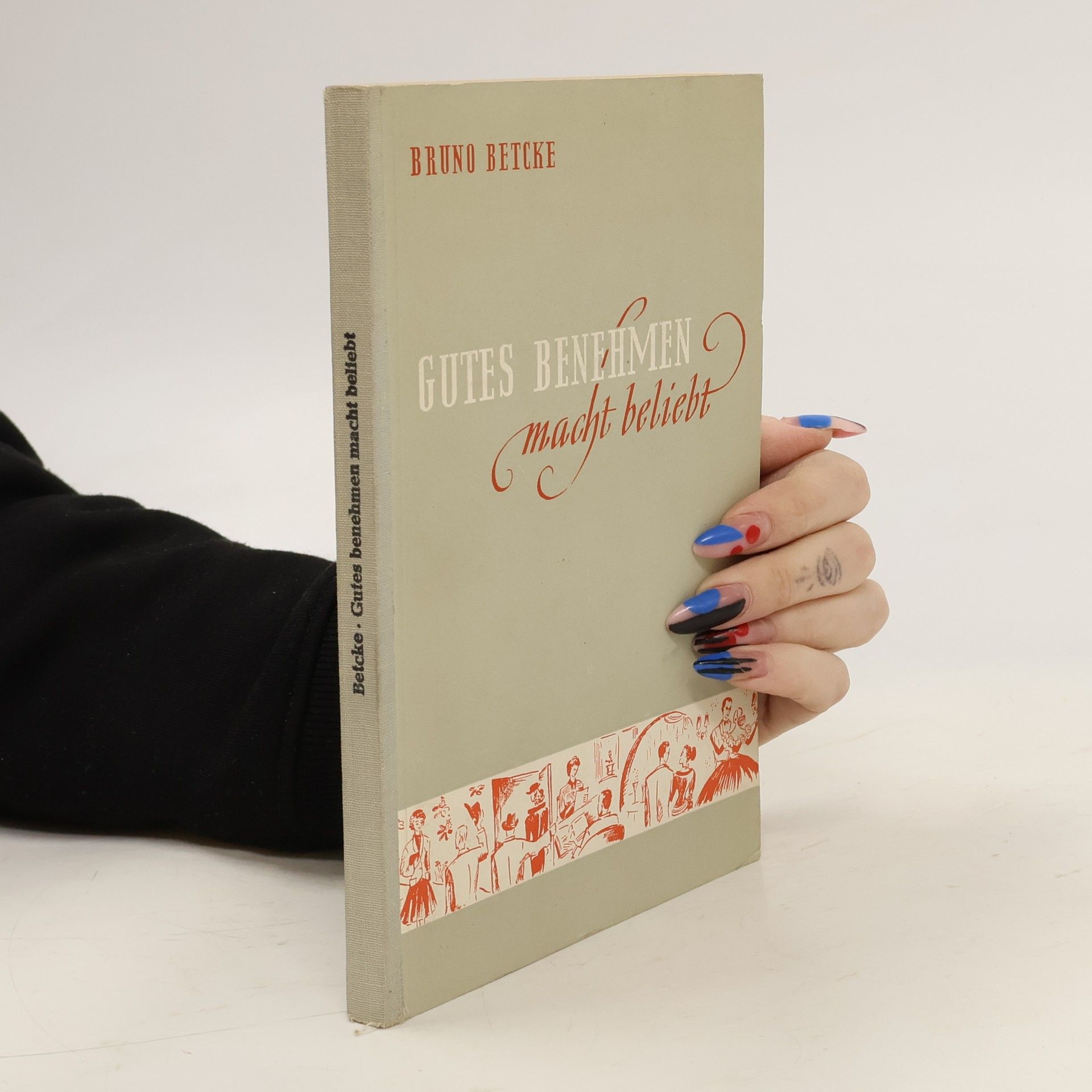 Bruno Betcke Gutes Benehmen macht beliebt