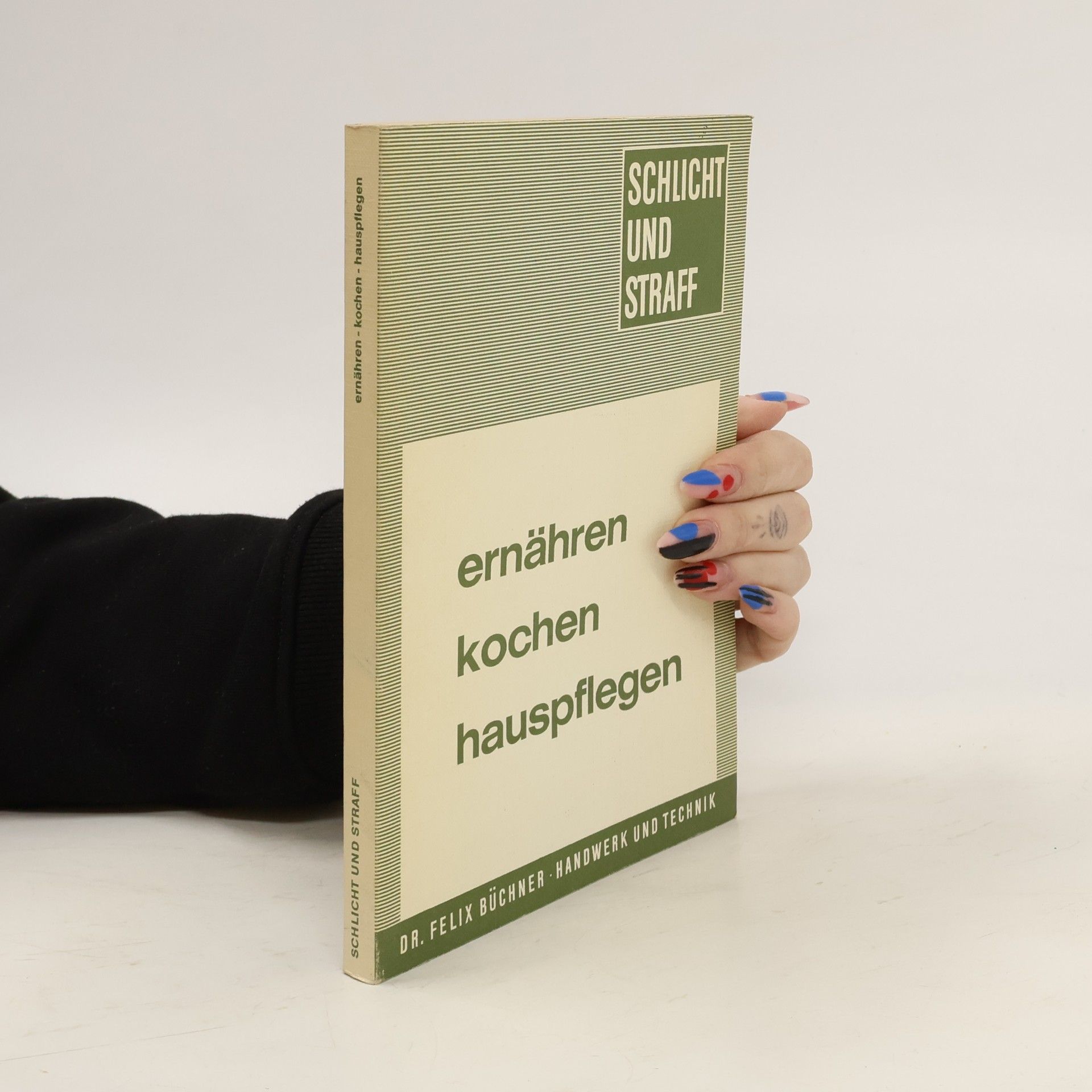 Autorenkollektiv Ernähren, kochen, hauspflegen