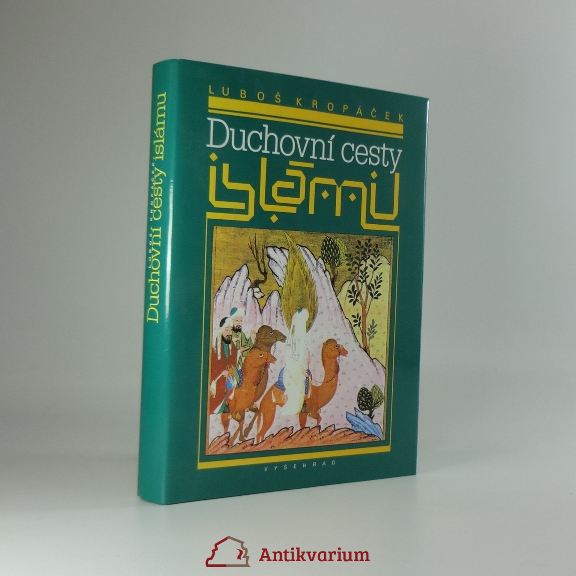 Luboš Kropáček Duchovní cesty islámu