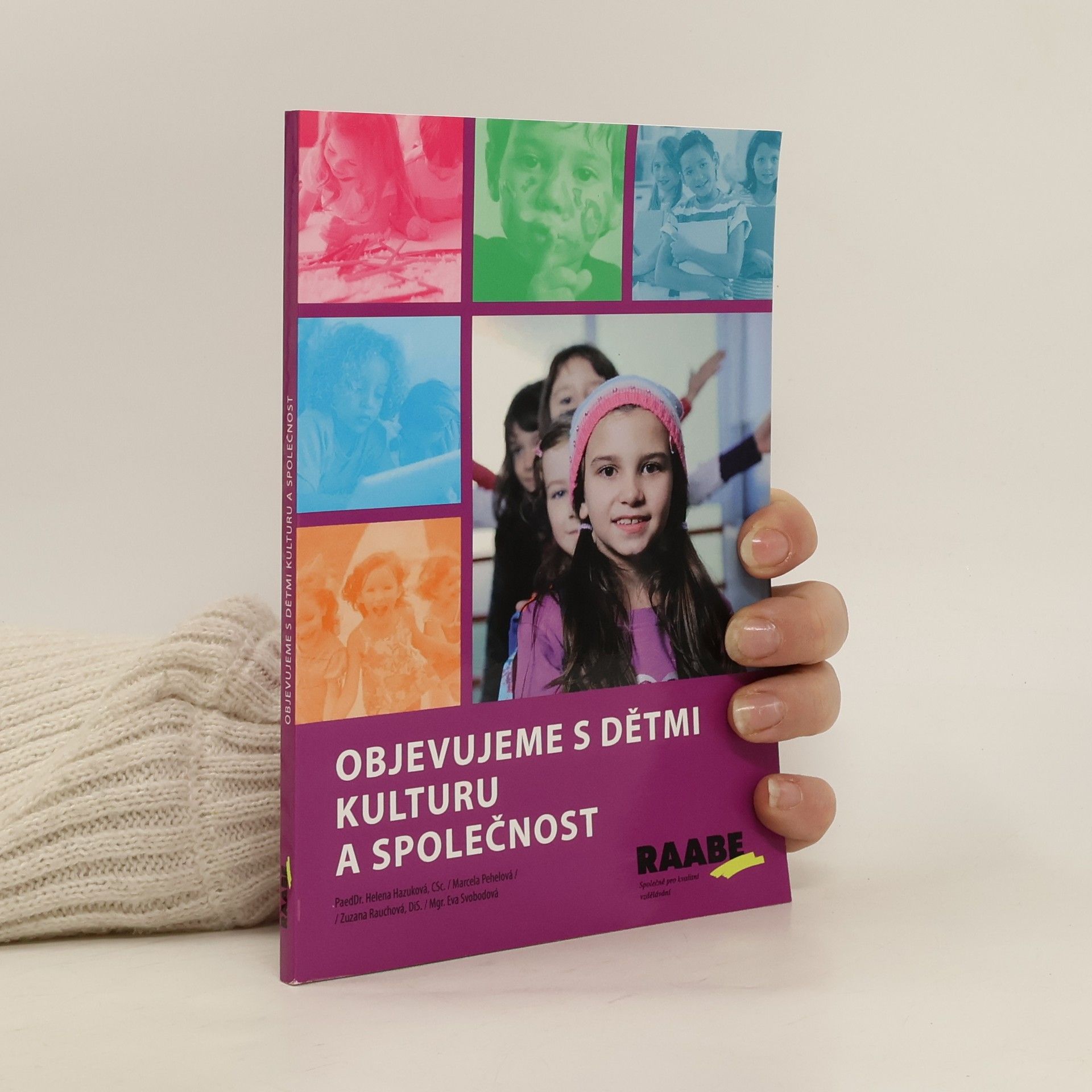 Helena Hazuková Objevujeme s dětmi kulturu a společnost. Dítě a společnost