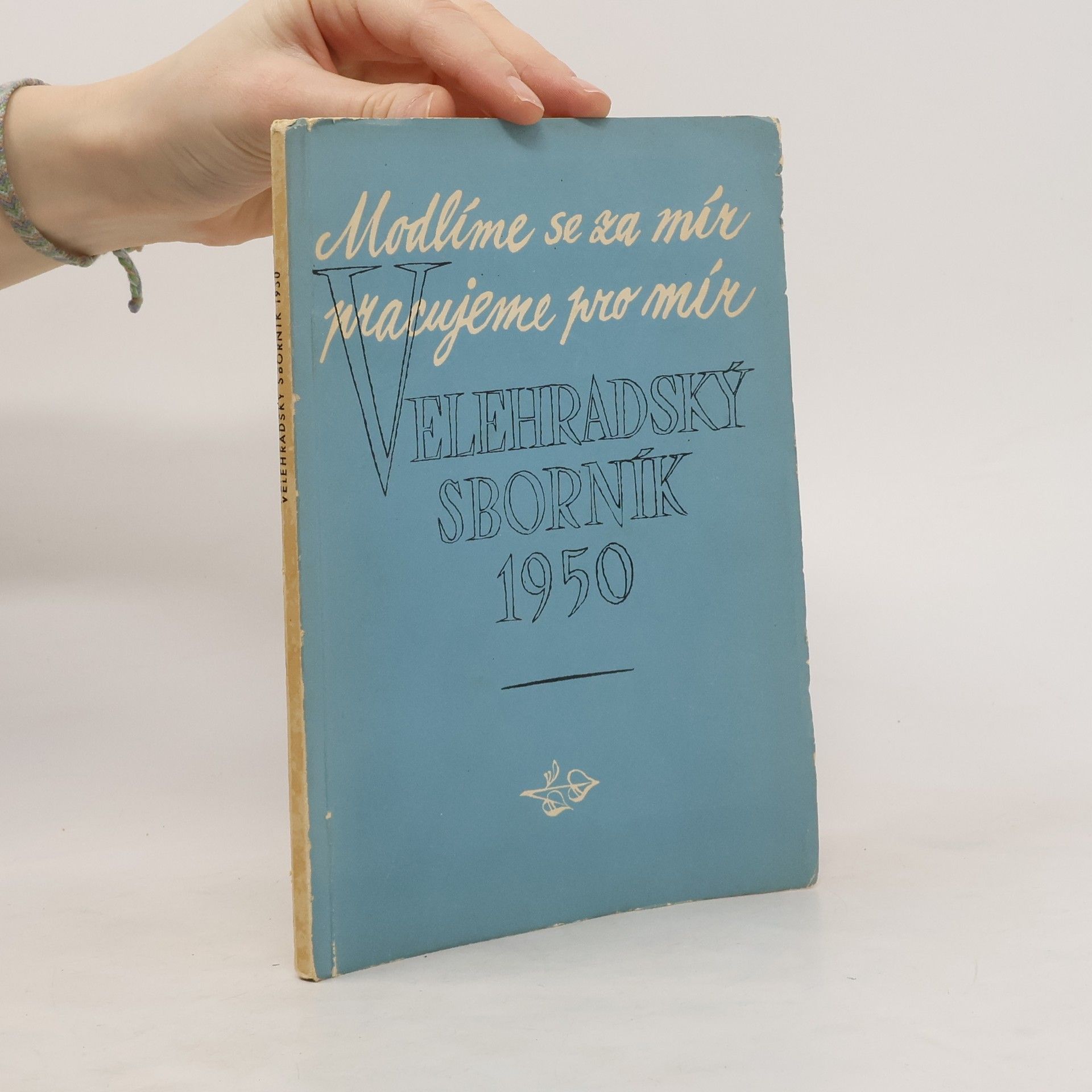 Kolektív autorov Modlíme se za mír pracujeme pro mír: Velehradský sborník 1950
