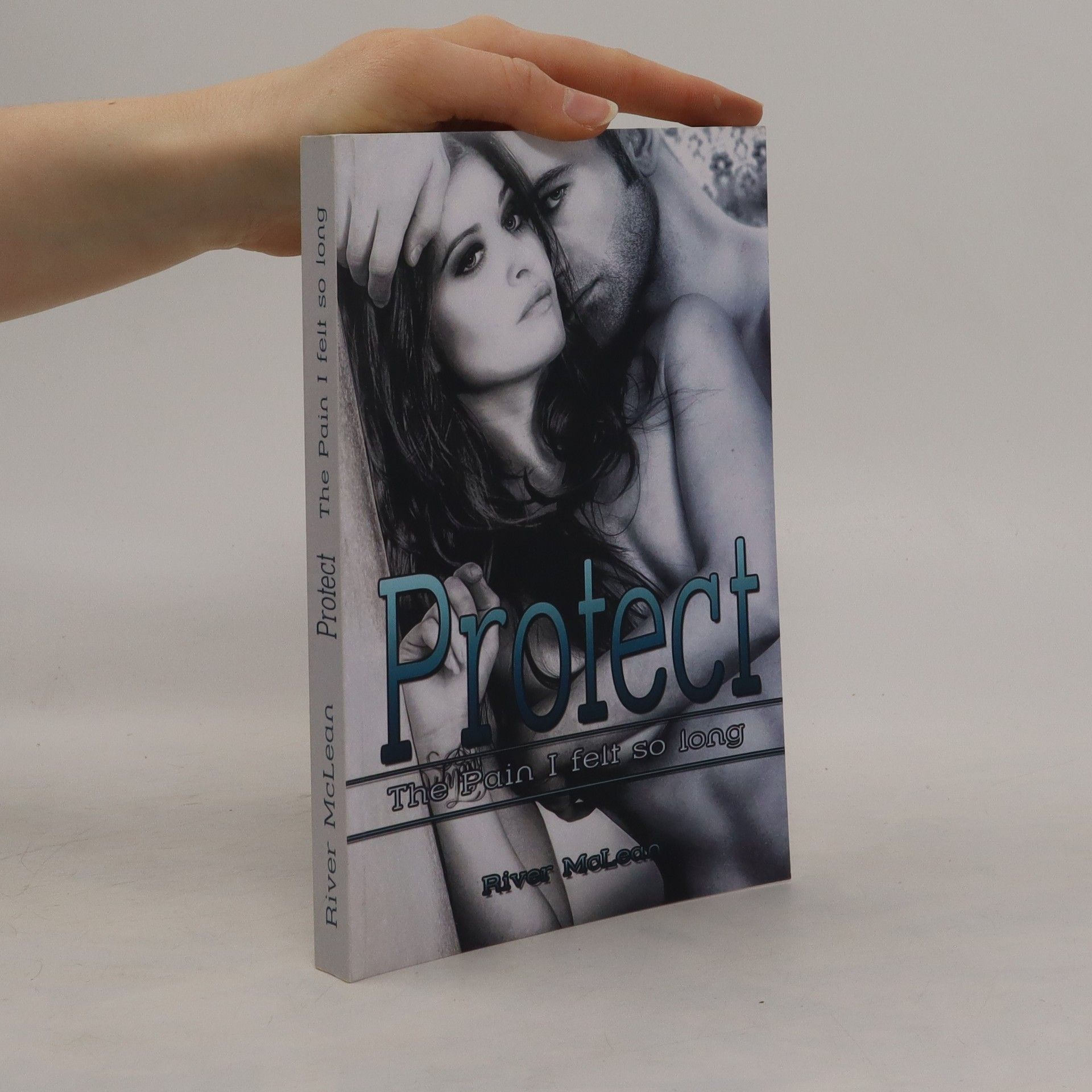 Protect. The Pain I Felt So Long