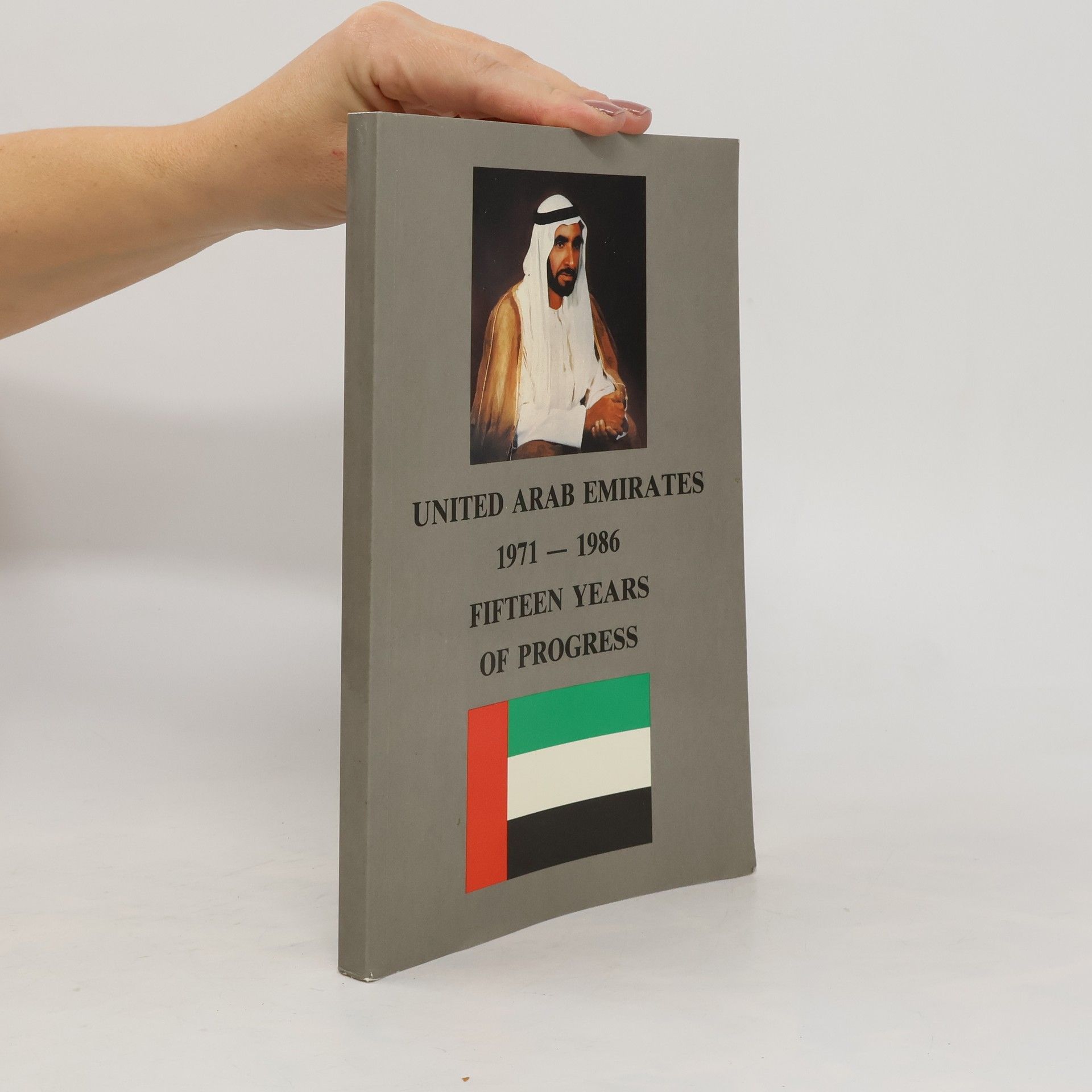 Collectif d'auteurs United Arab Emirates 1971-1986. Fifteen Years of Progress.