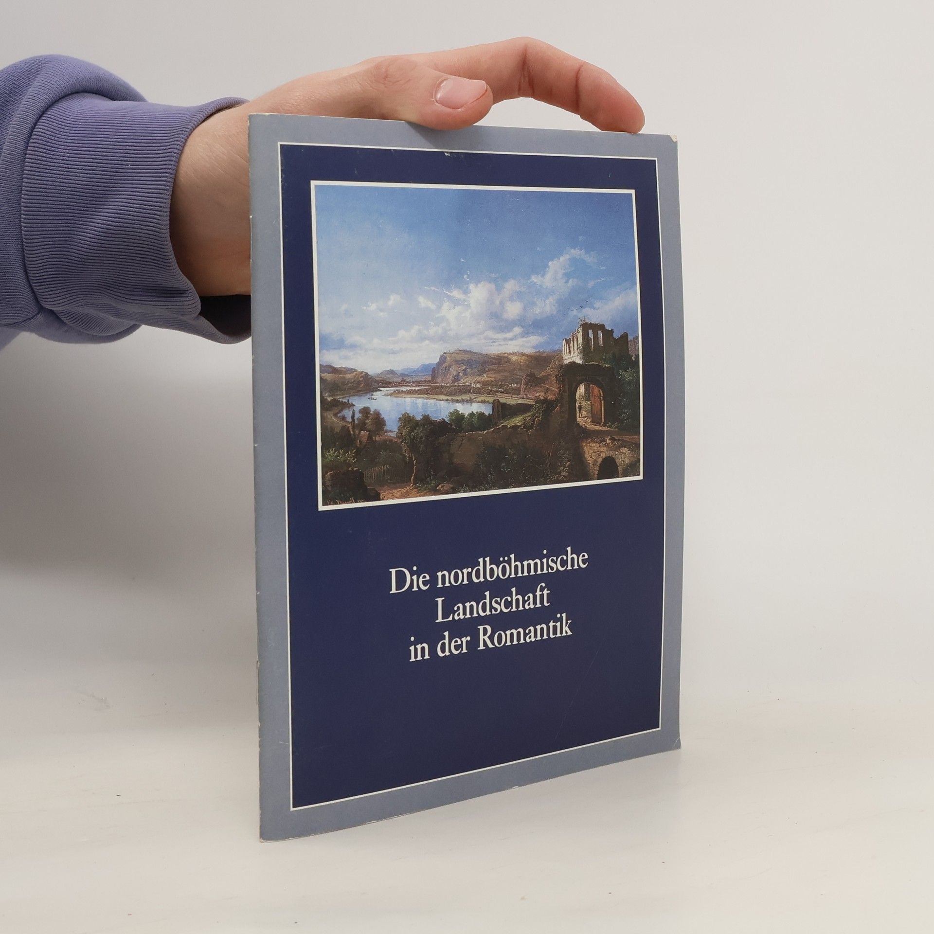 Autorenkollektiv Die nordböhmische Landschaft in der Romantik