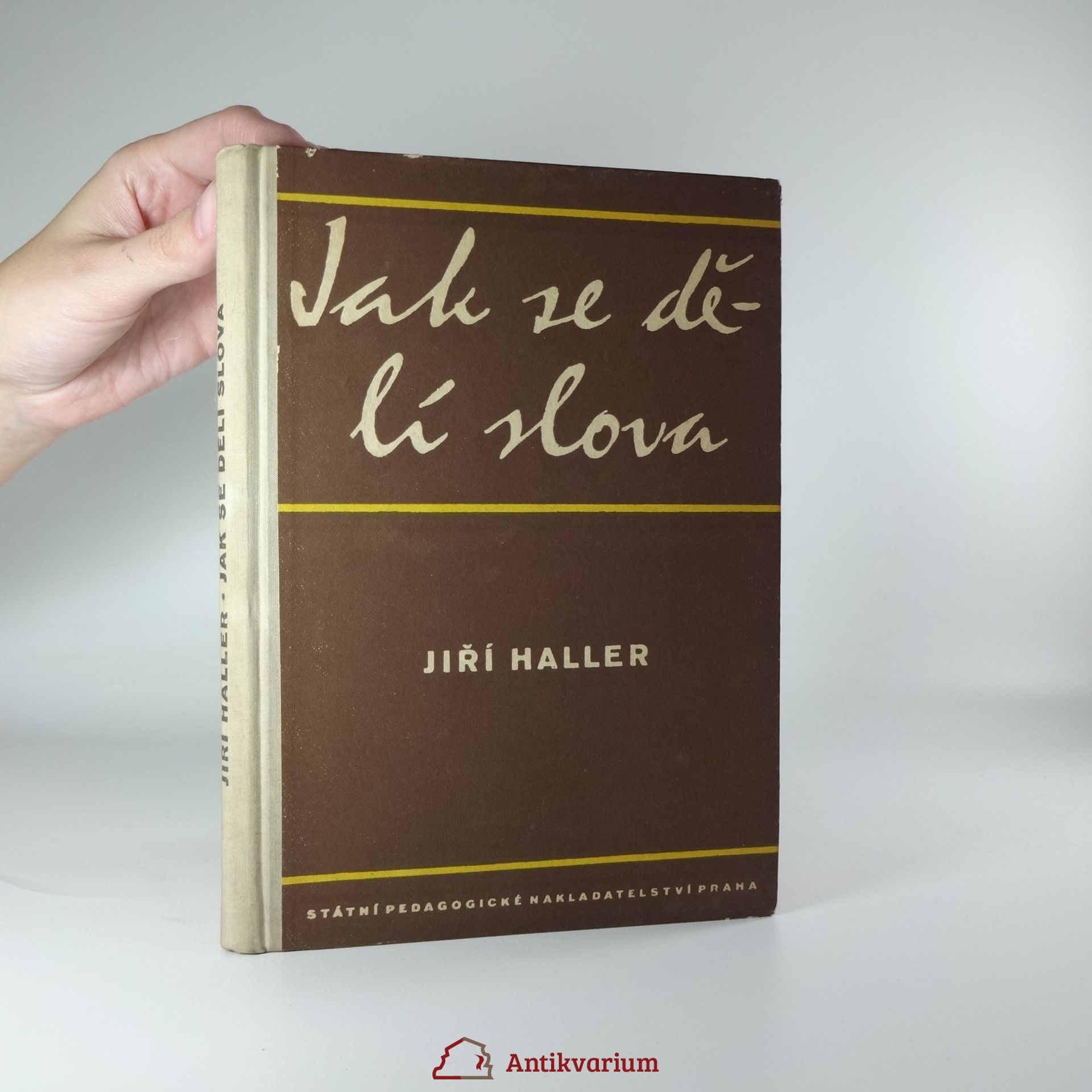 Jiří Haller Jak se dělí slova : abecední seznam slov s naznačeným dělením a s úvodním výkladem o stavbě českých slov