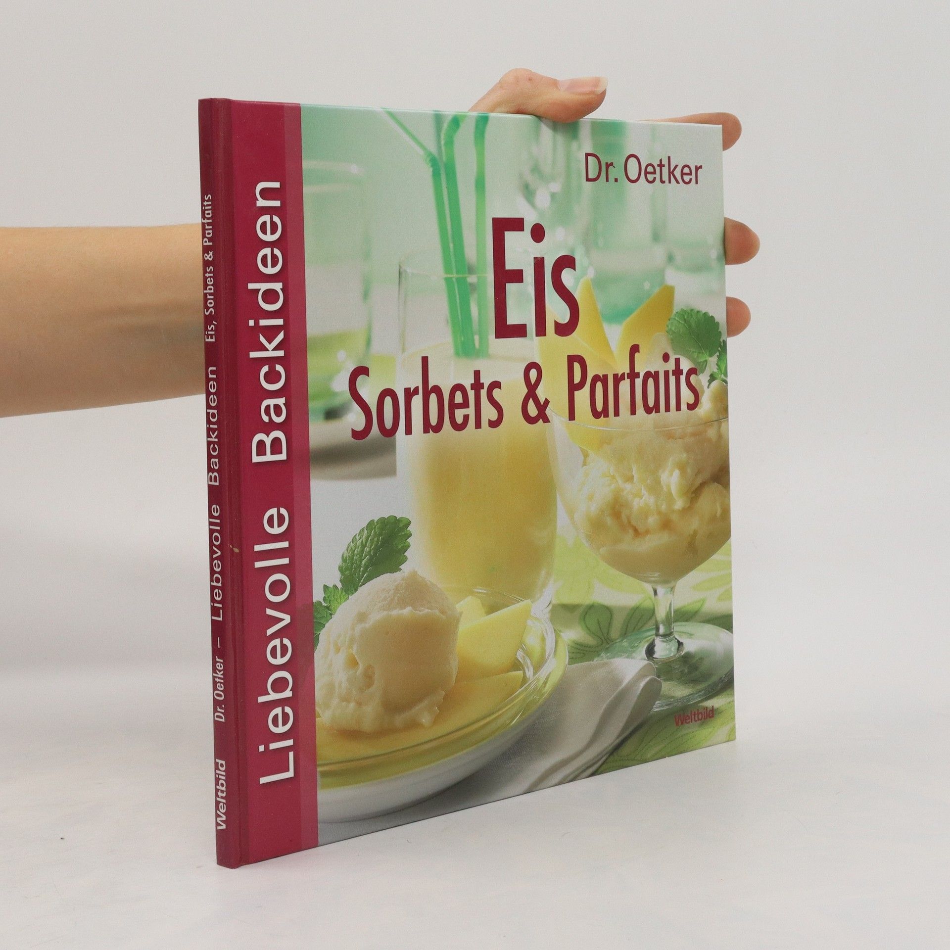 Autorenkollektiv Liebevolle Backideen. Eis Sorbets & Parfaits