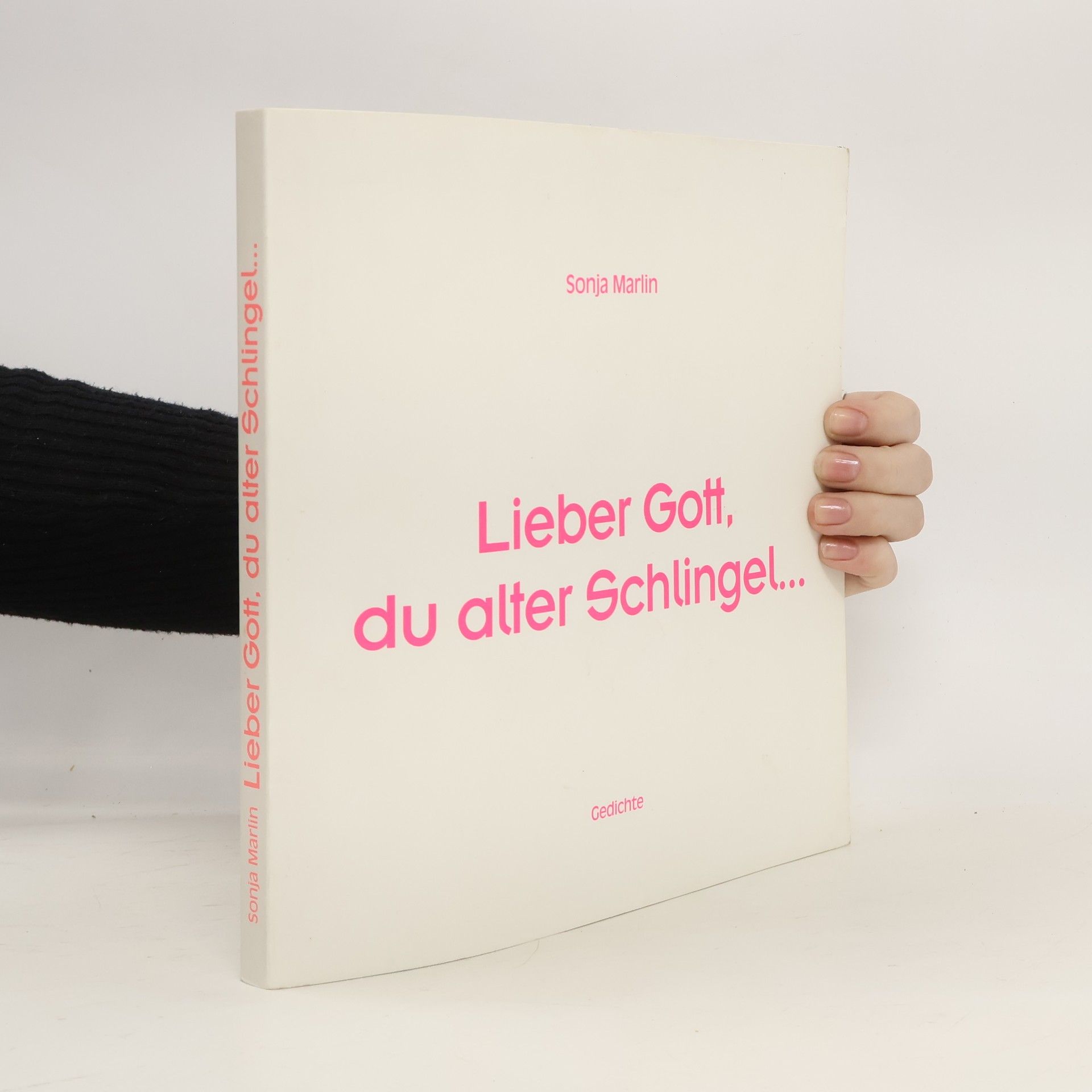 Sonja Marlin Lieber Gott, du alter Schlingel ...