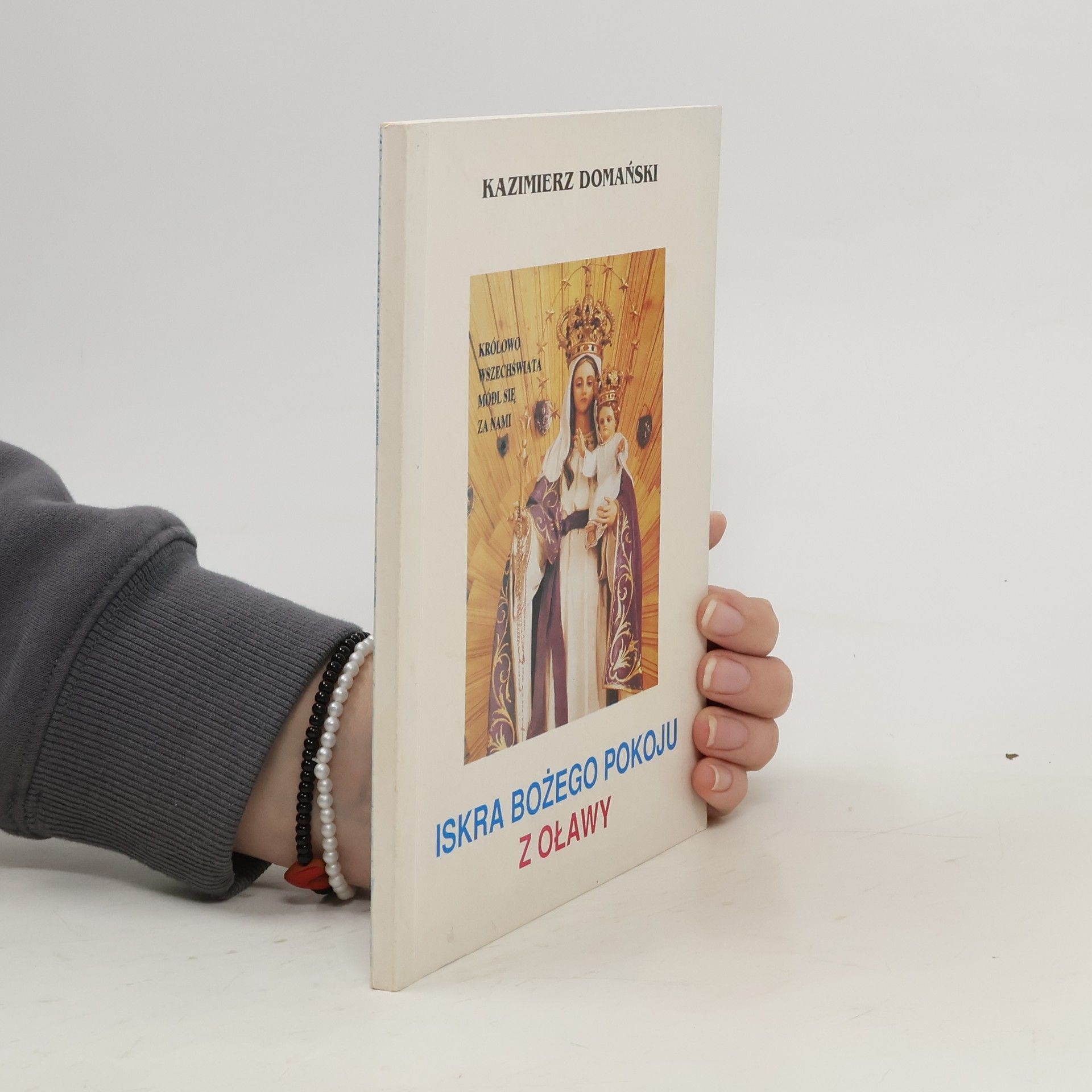 Kazimierz Domański Iskra Bożego pokoju zoławy