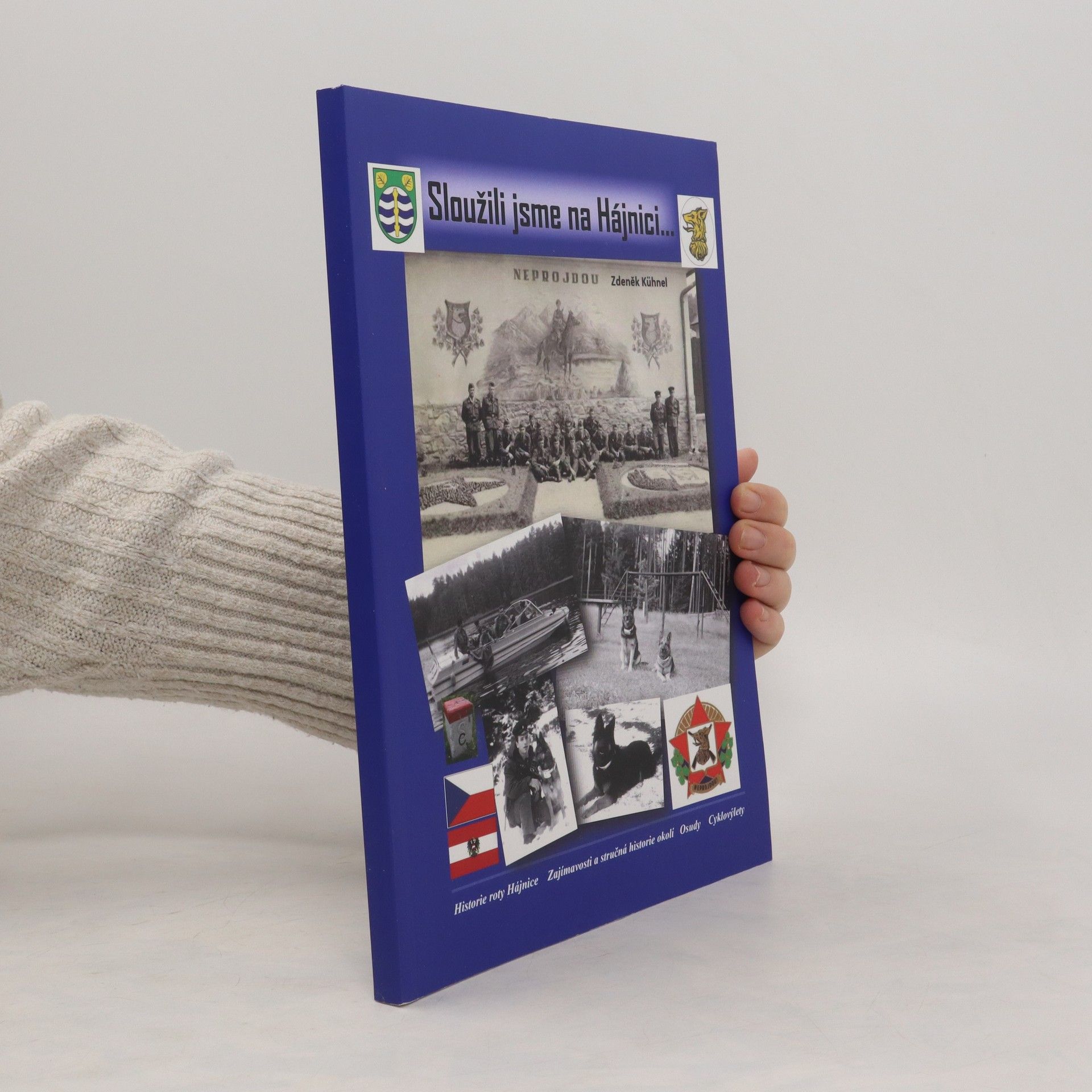 Zdeněk Kühnel Sloužili jsme na Hájnici