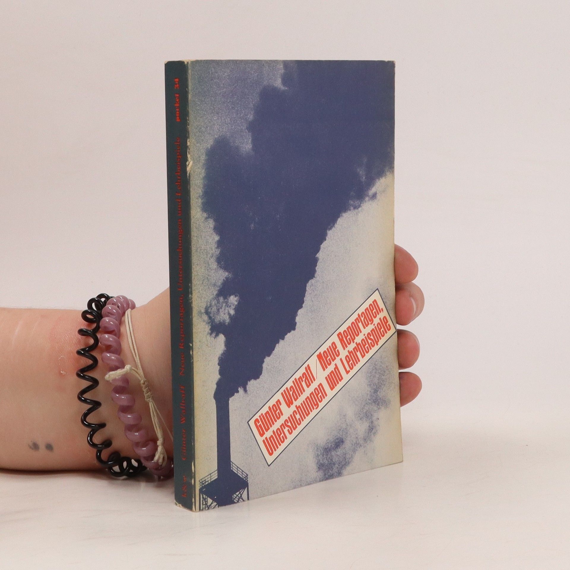 Günter Wallraff Neue Reportagen, Untersuchungen und Lehrbeispiele