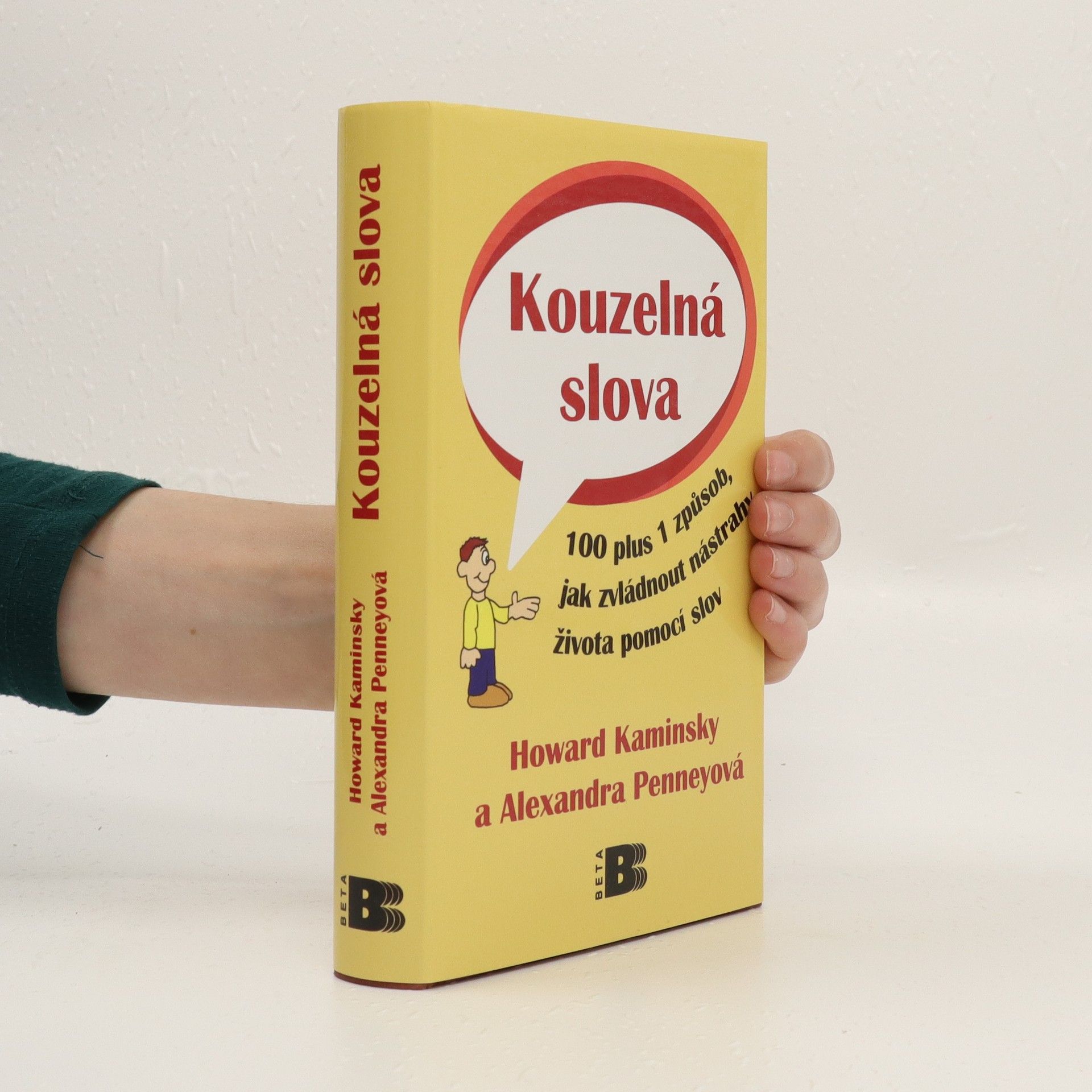 Howard Kaminsky Kouzelná slova : 100 plus 1 způsob, jak zvládnout nástrahy života pomocí slov