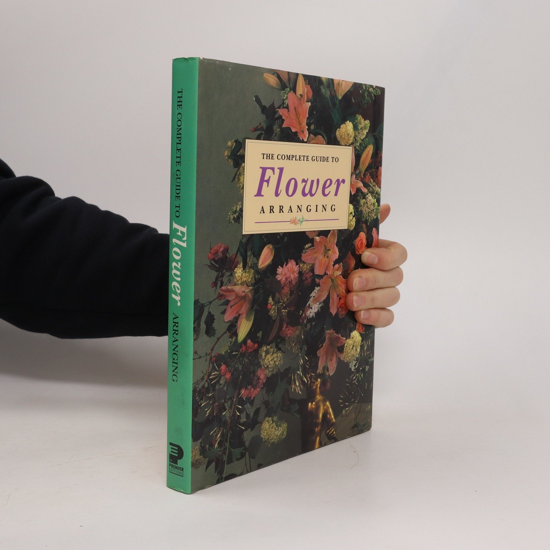 Diana Brinton The Complete Guide to Flower Arranging