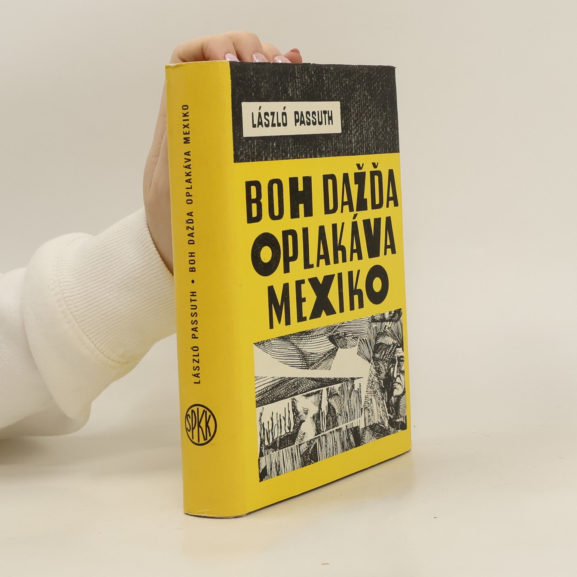 László Passuth Boh dažďa oplakáva Mexiko