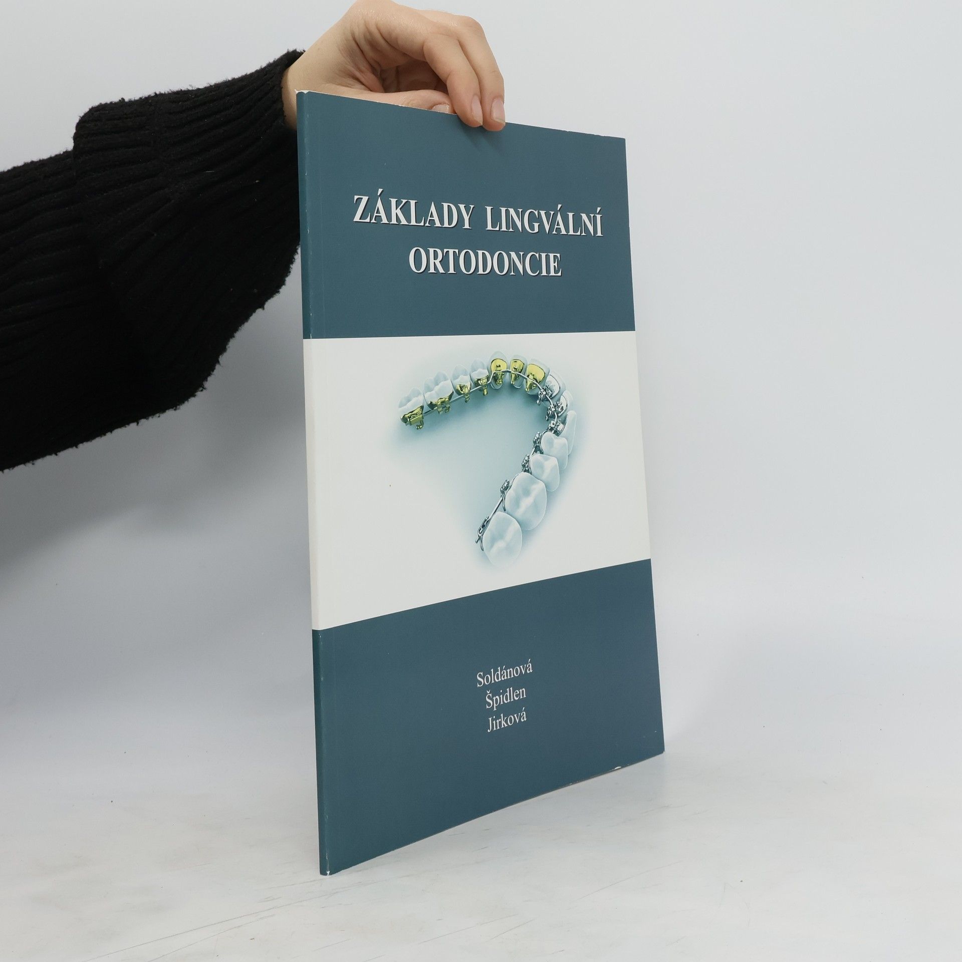 Milada Soldánová Základy lingvální ortodoncie