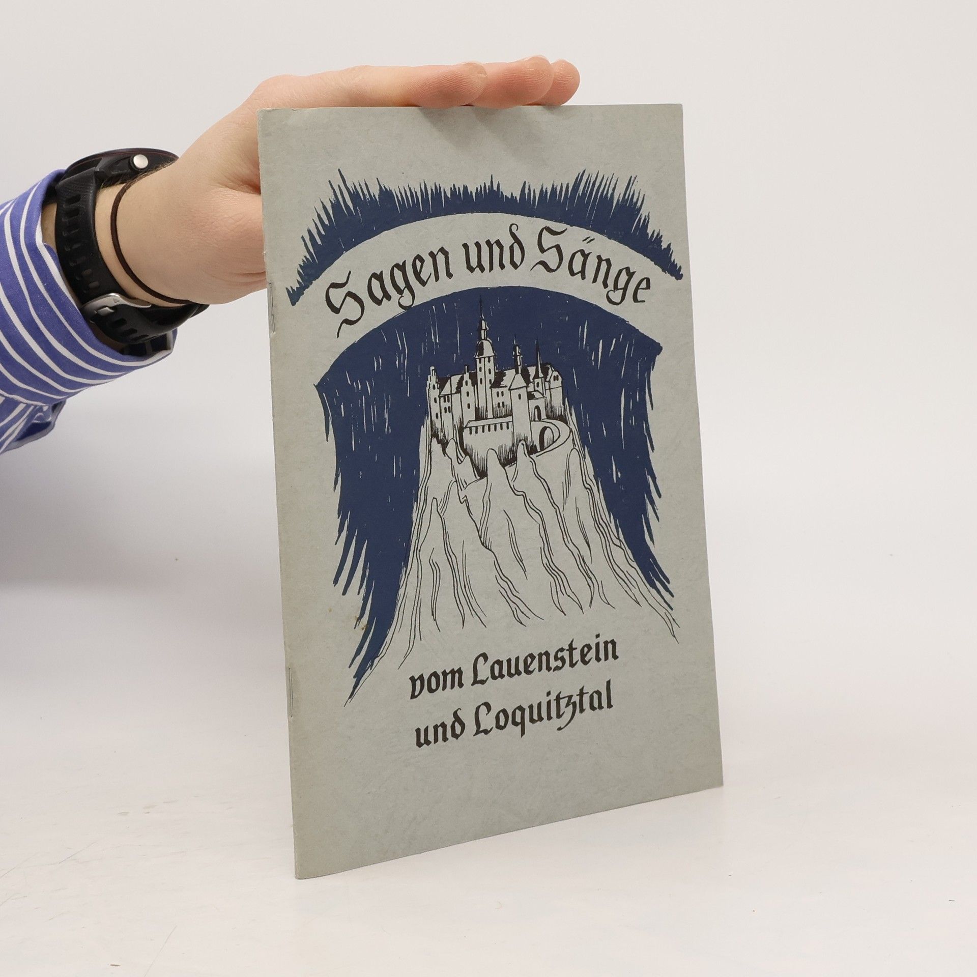 Volkmar Frunske Sagen und Sänge vom Lauenstein und Loquitztal