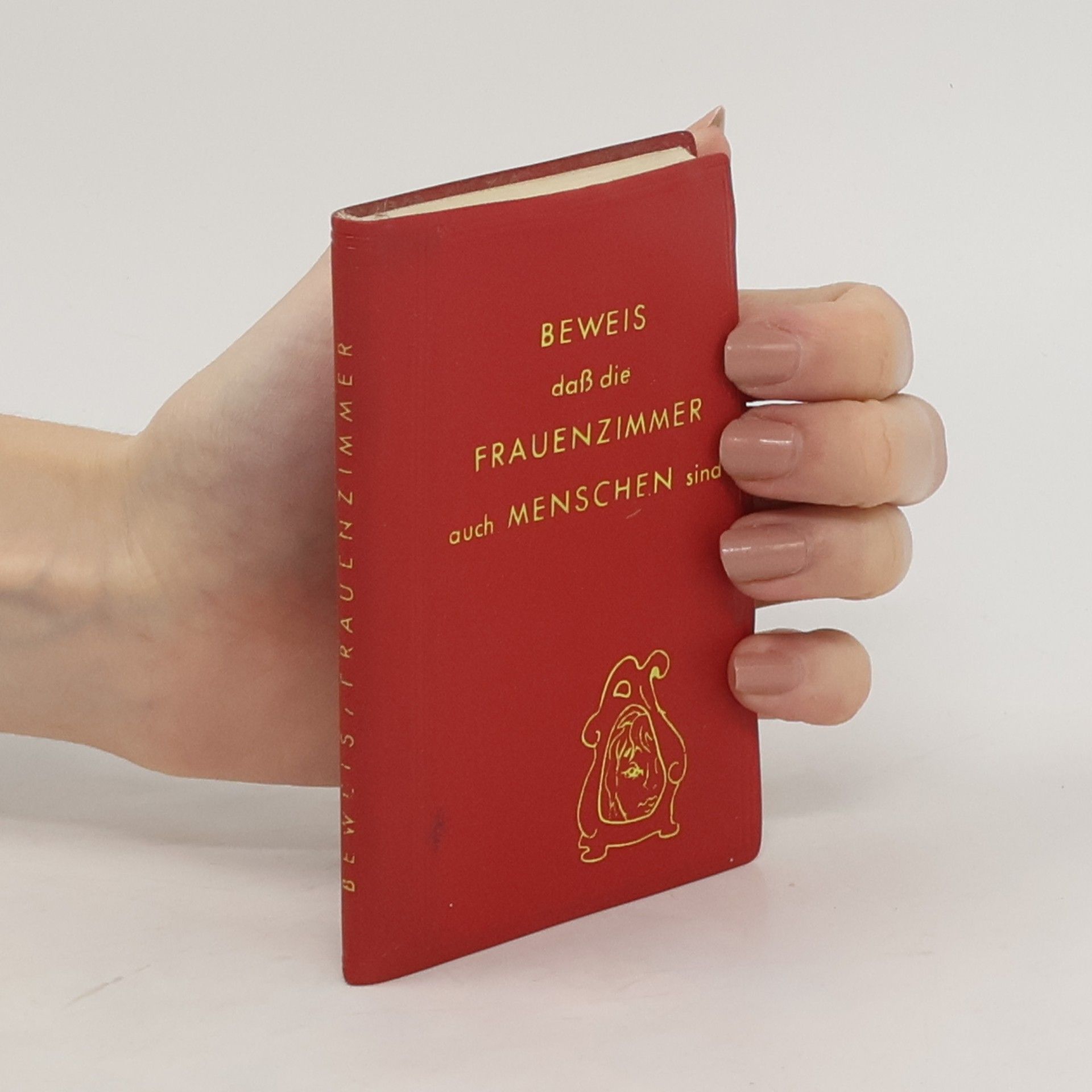 Autorenkollektiv Beweis, dass die Frauenzimmer eigentlich keine Menschen sind