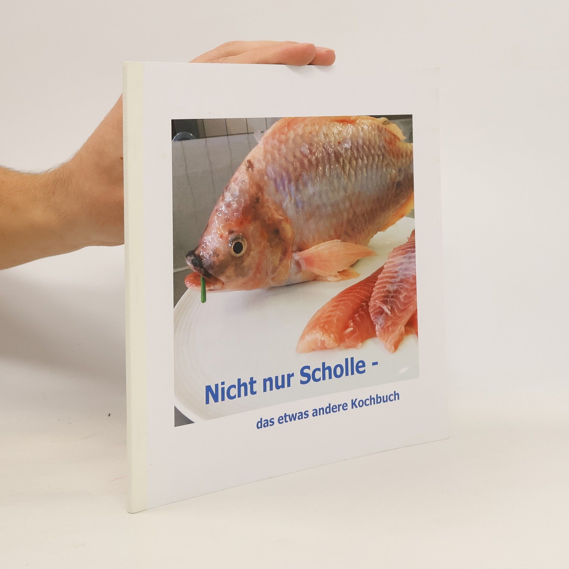 Collectif d'auteurs Nicht nur Scholle - das etwas andere Kochbuch