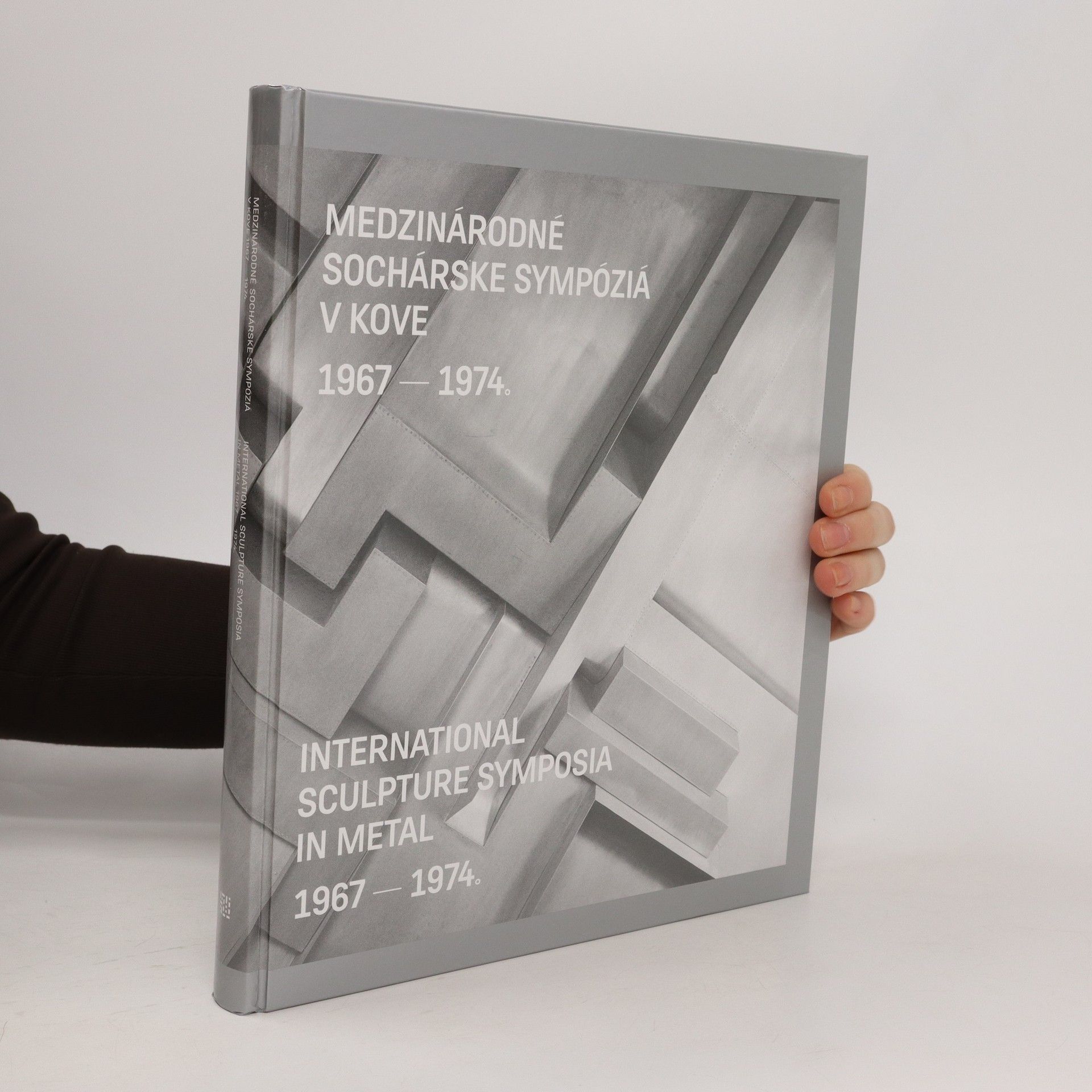 Autorenkollektiv Medzinárodné sochárske sympóziá v kove. International Sculpture Symposia in Metal 1967-1974