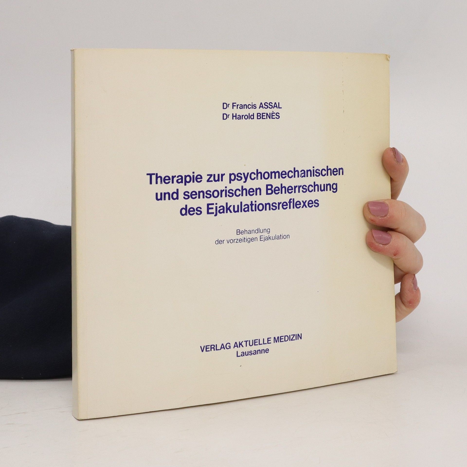 Francis Assal Therapie zur psychomechanischen und sensorischen Beherrschung des Ejakulationreflexes