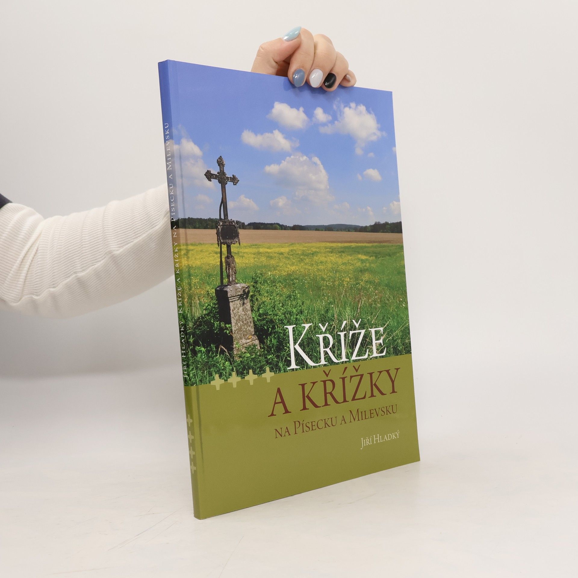 Jiří Hladký Kříže a křížky na Písecku a Milevsku