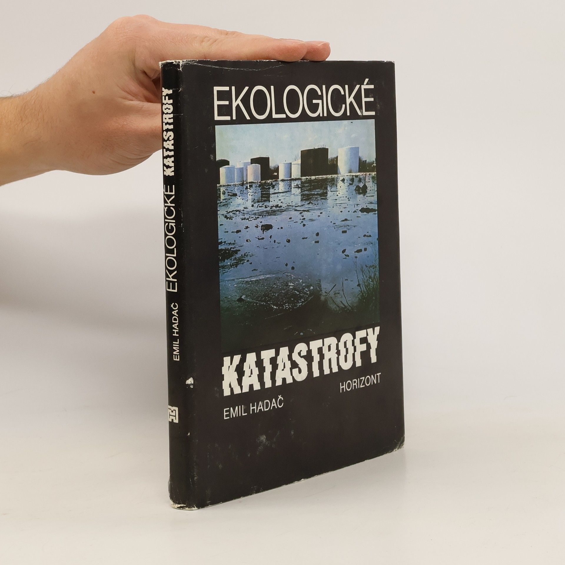Emil Hadač Ekologické katastrofy