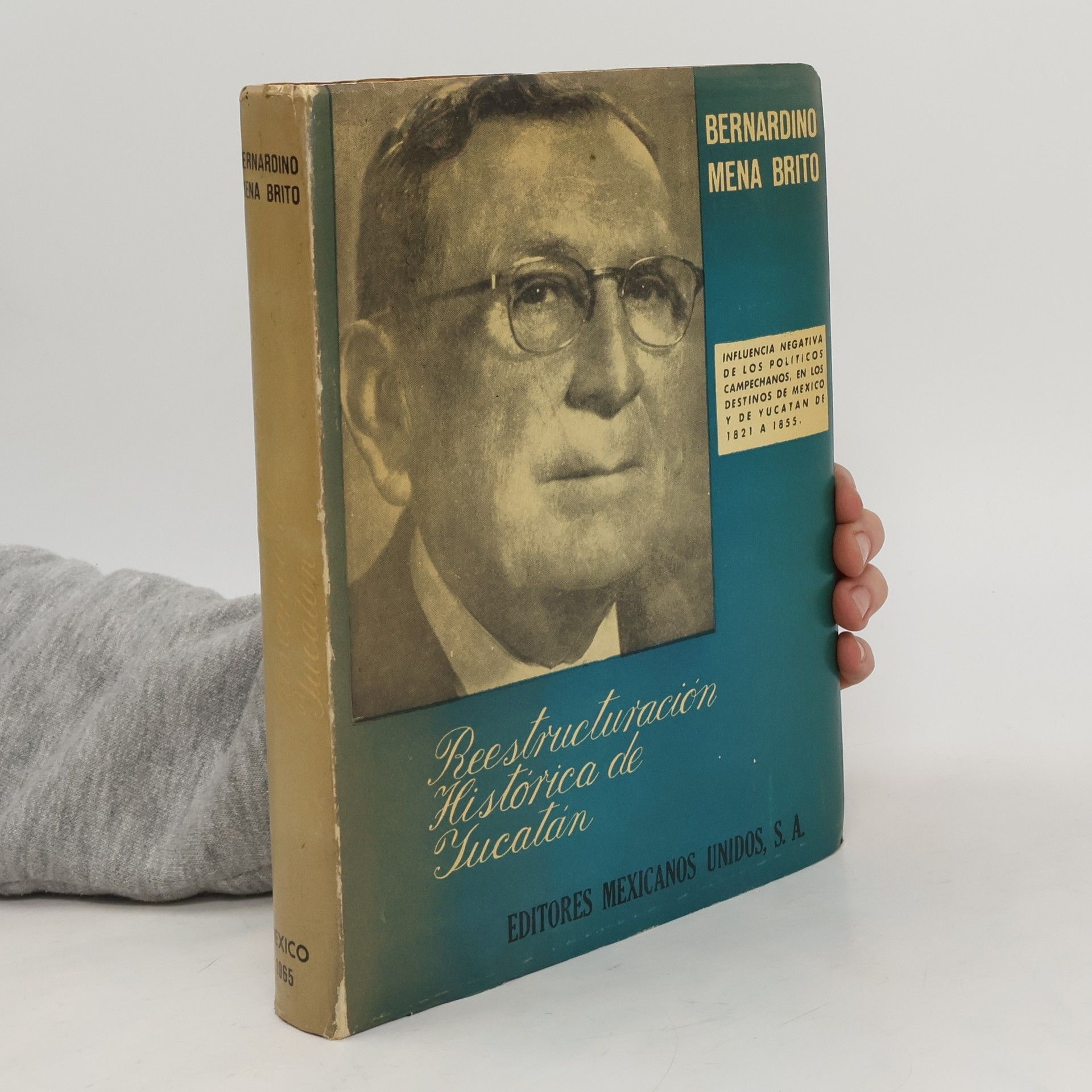 Bernardino Mena Brito Reestructuración Historica de Yucatán