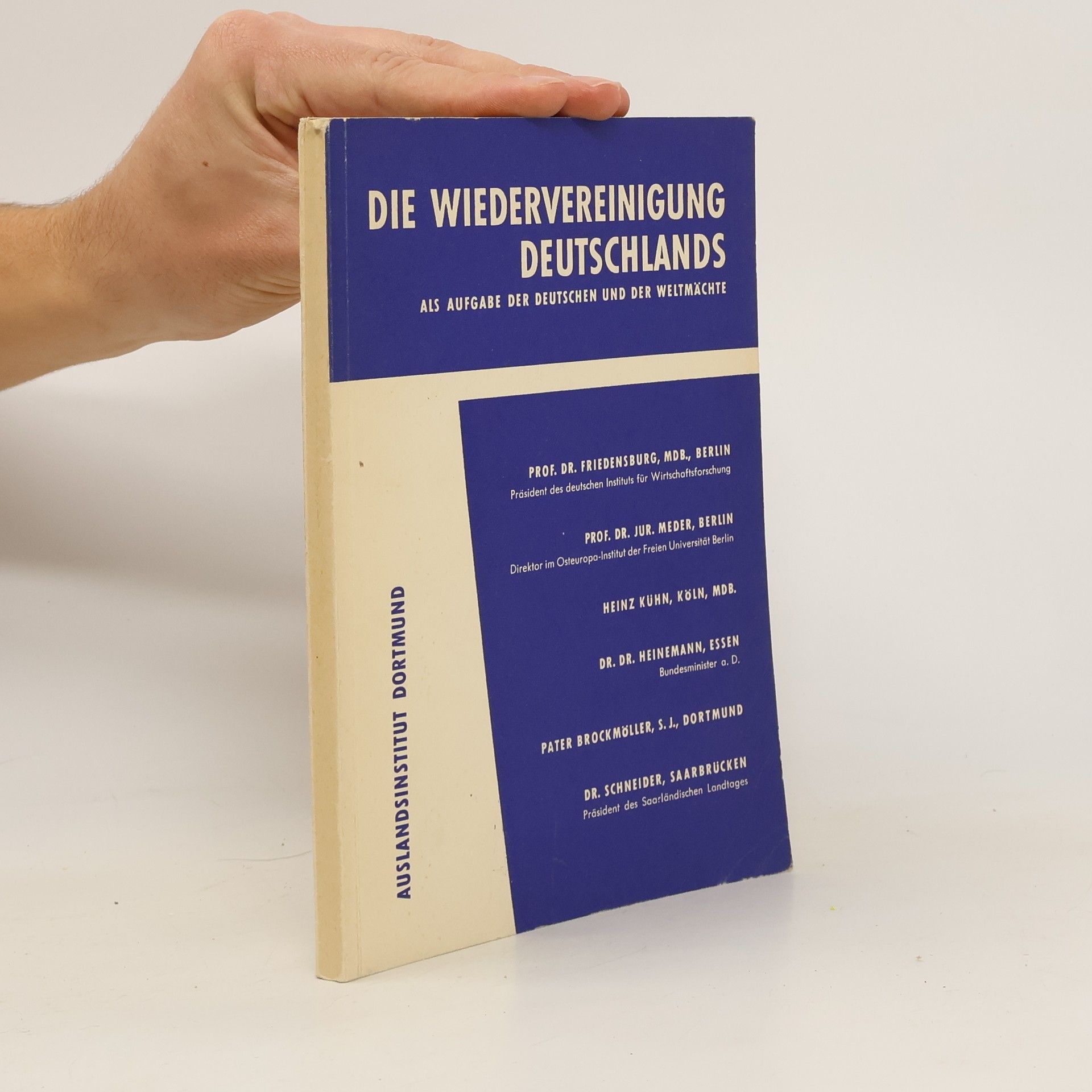 Autorenkollektiv Die Wiedervereinigung Deutschlands als Aufgabe der Deutschen und der Weltmächte