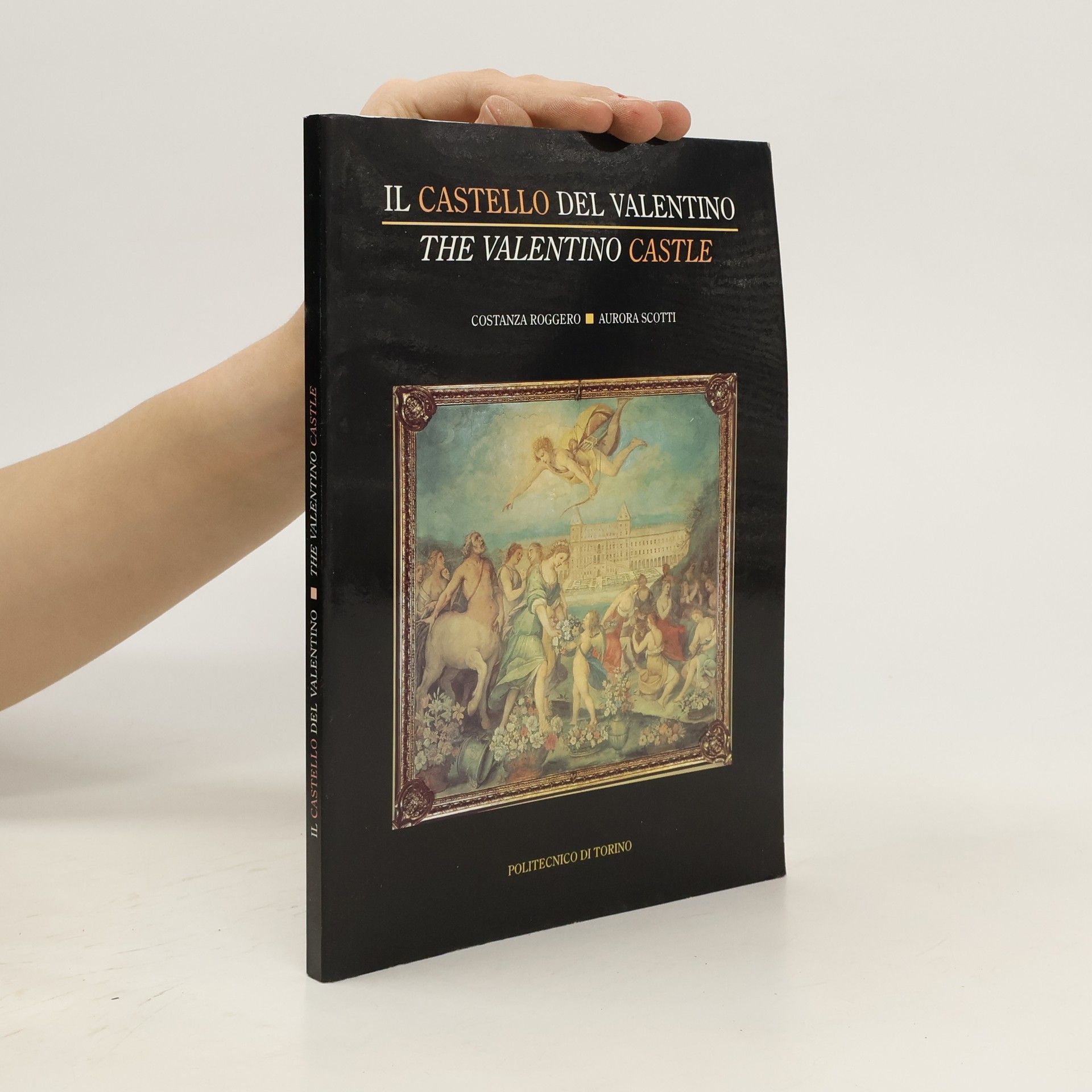 Constanza Roggero Il castello del Valentino. The Valentino Castle