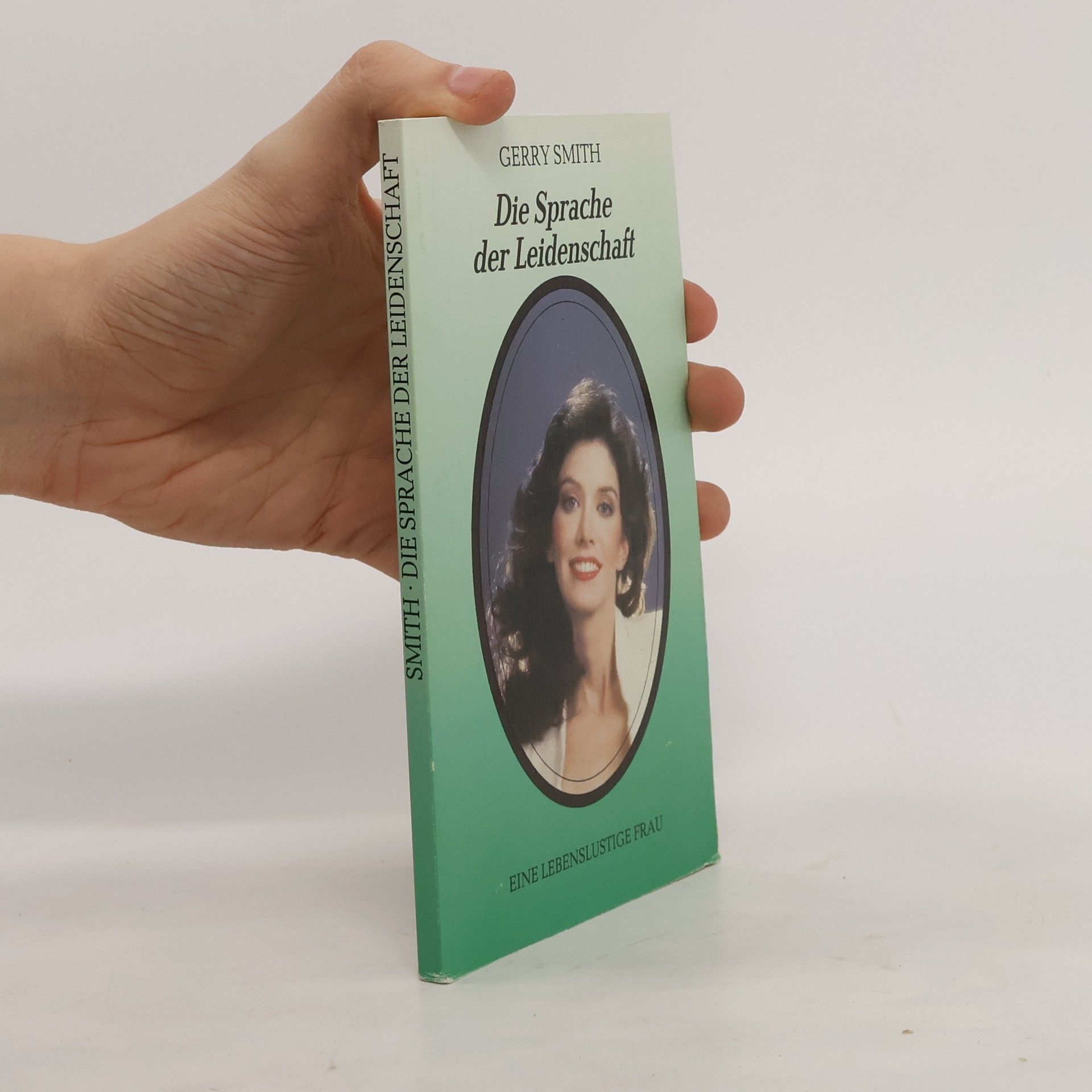 Gerry Smith Die Sprache der Leidenschaft