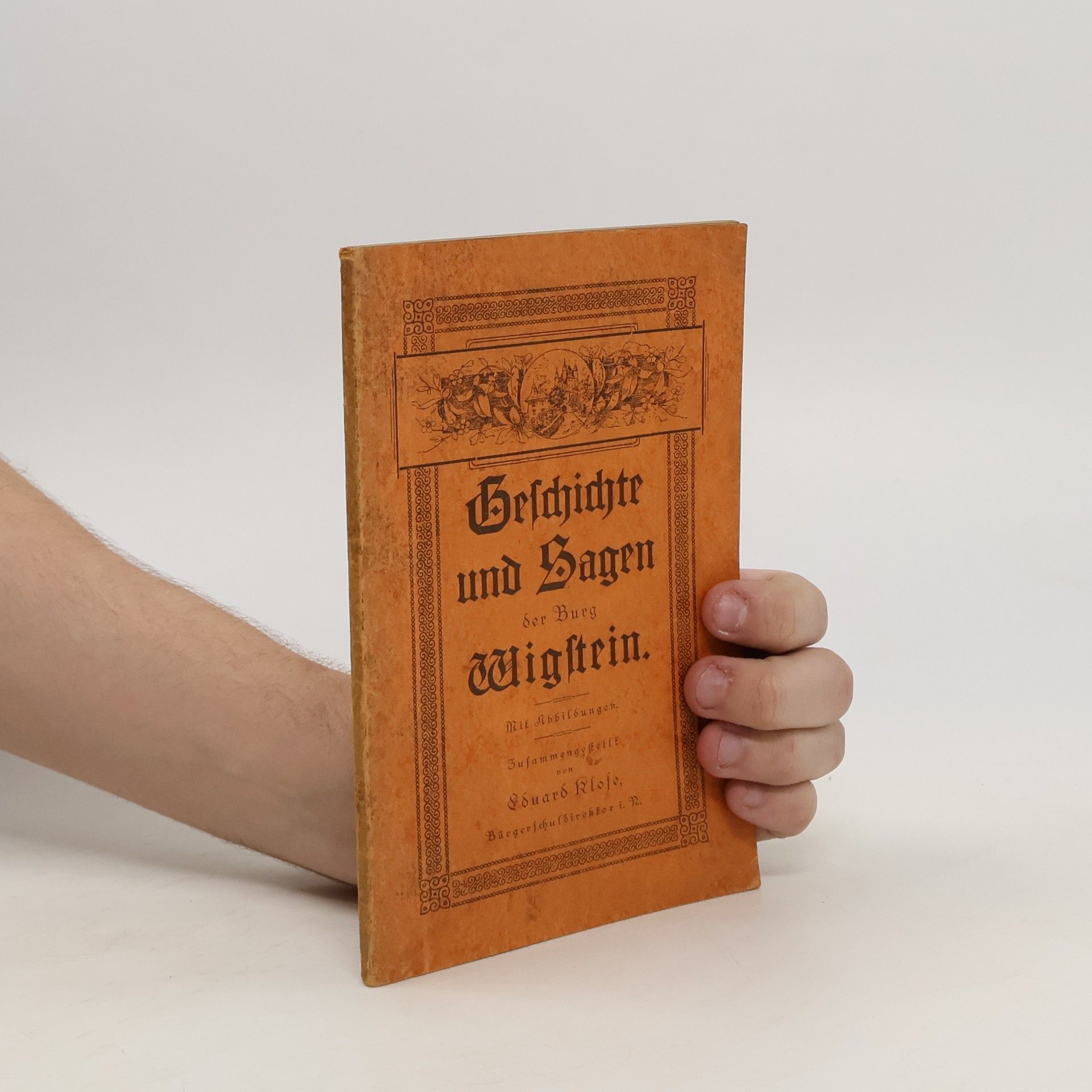 Eduard Klose Geschichte und Sagen der Burg Wigstein