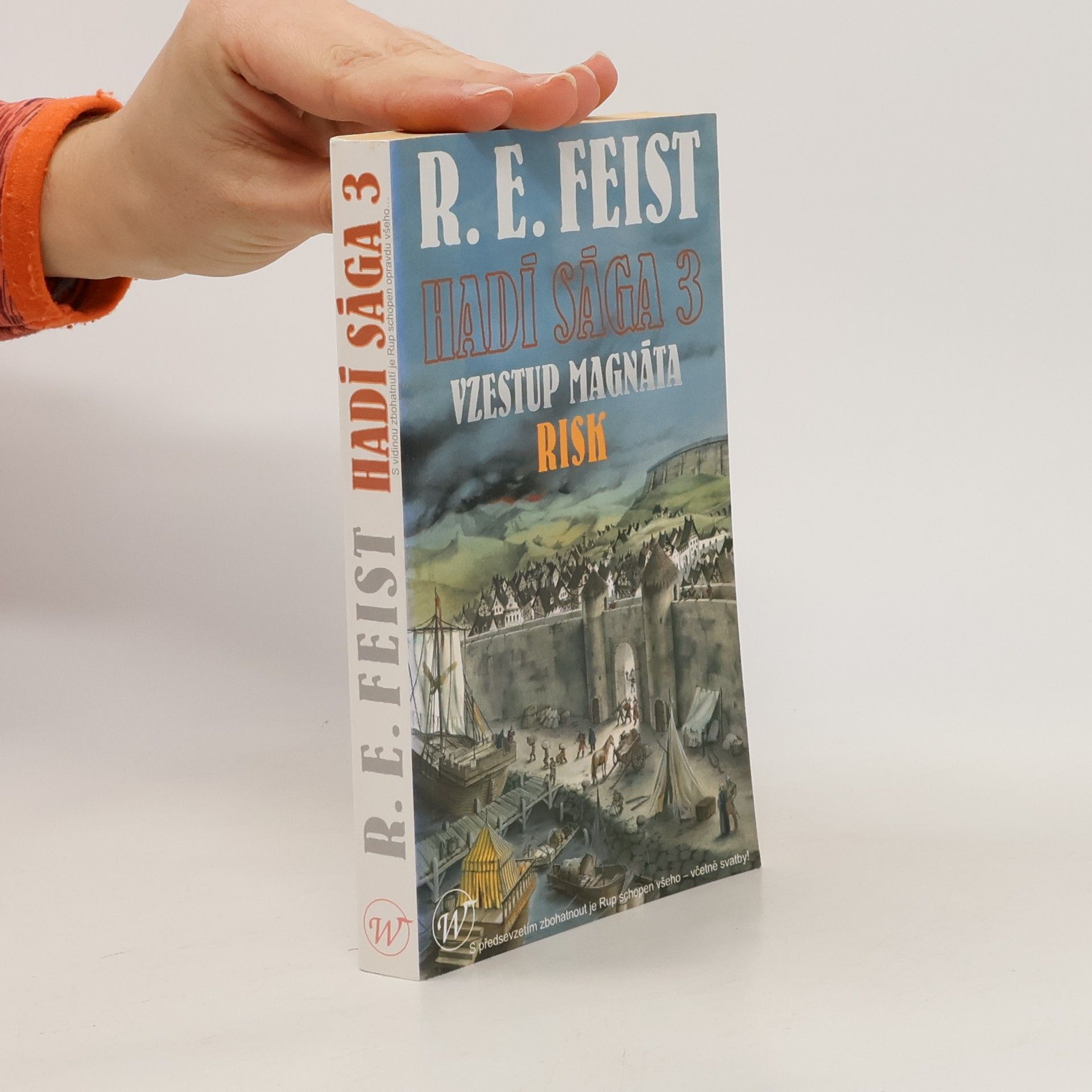 Raymond Elias Feist Hadí sága 3. Vzestup magnáta. Risk