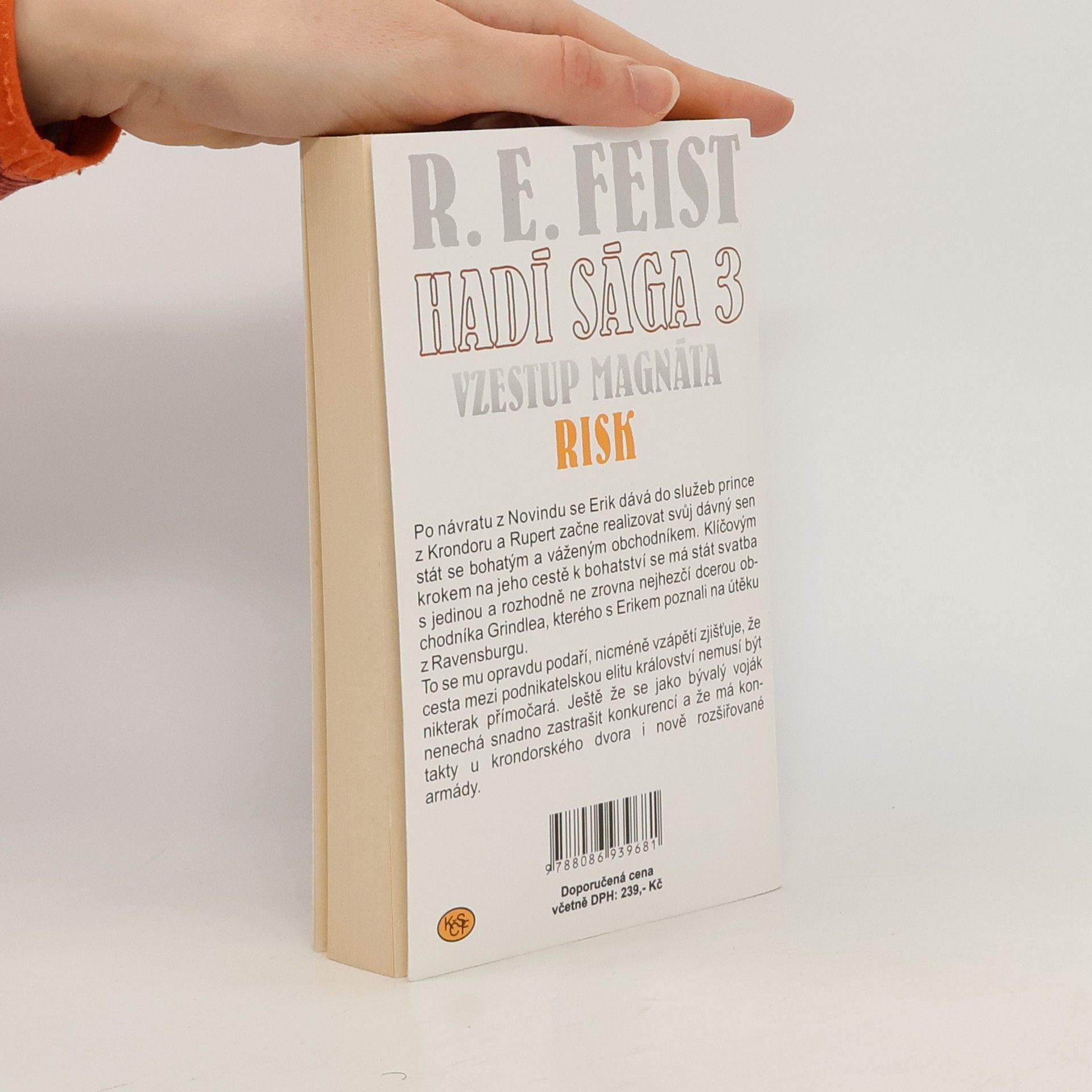 Raymond Elias Feist Hadí sága 3. Vzestup magnáta. Risk