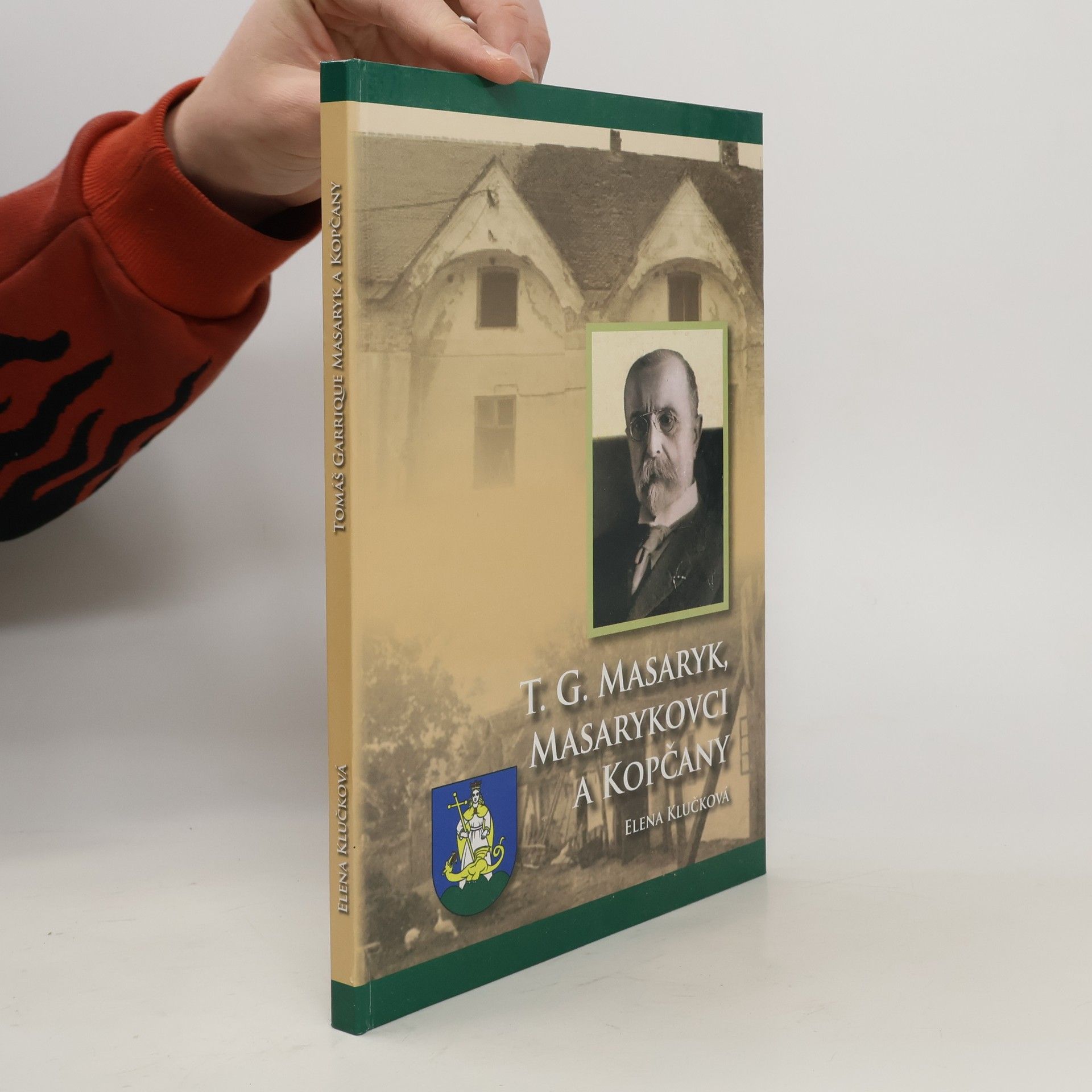 Elena Klučková T. G. Masaryk, Masarykovci a Kopčany