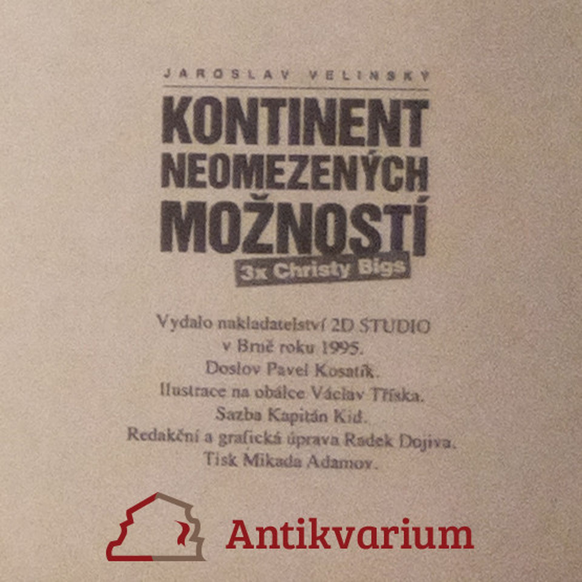 Jaroslav Velinský Kontinent neomezených možností - 3x Christy Bigs