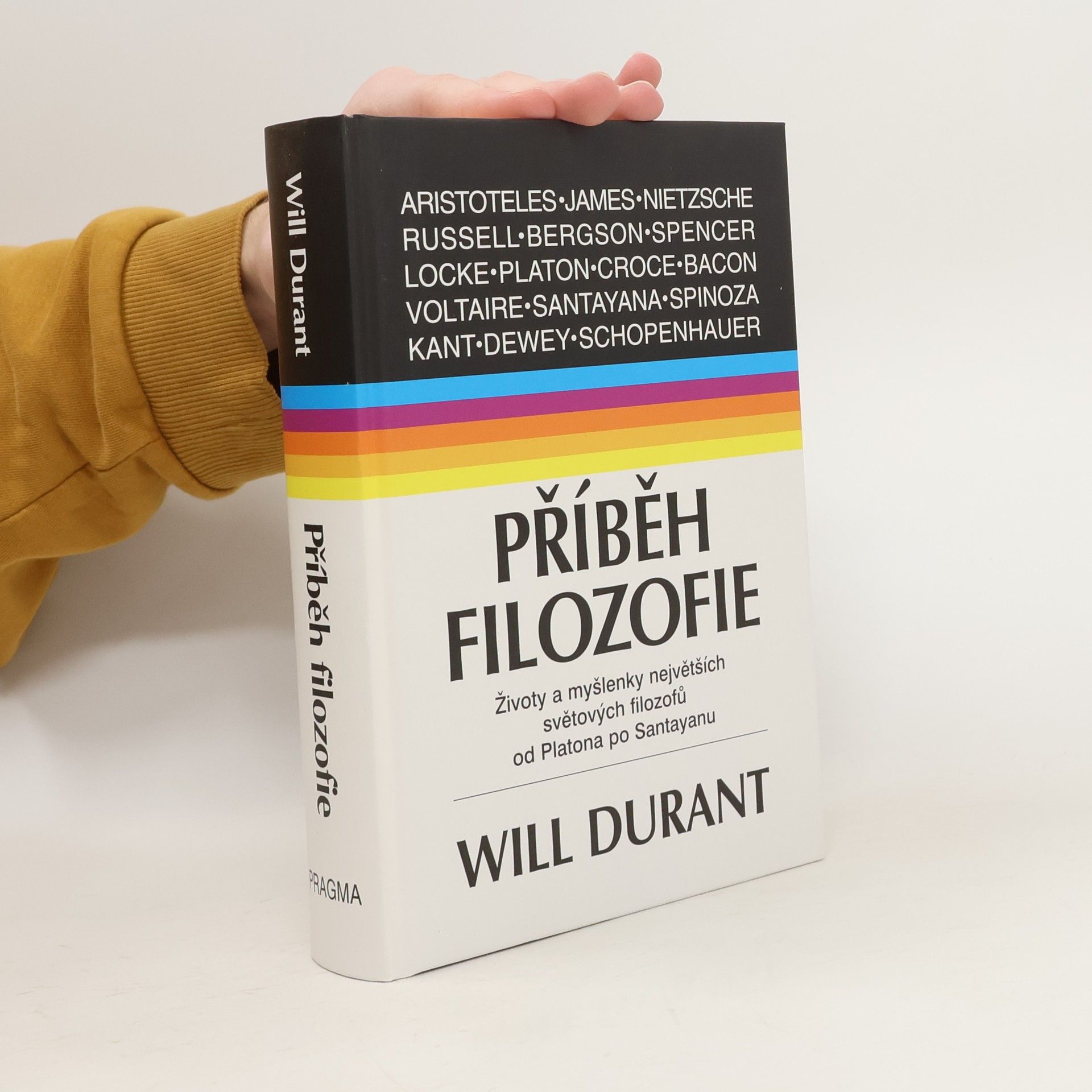 Will Durant Příběh filozofie : životy a myšlenky největších filozofů