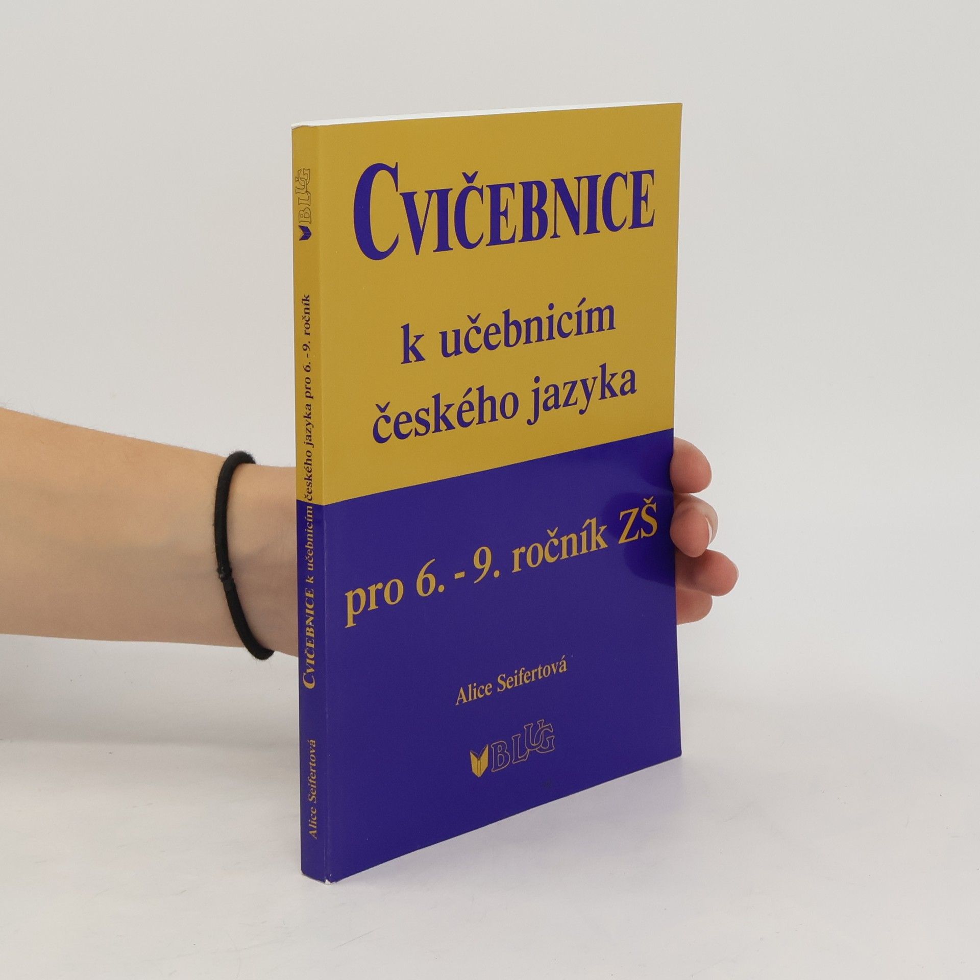 Alice Seifertová Cvičebnice k učebnicím českého jazyka pro 6.-9. ročník ZŠ