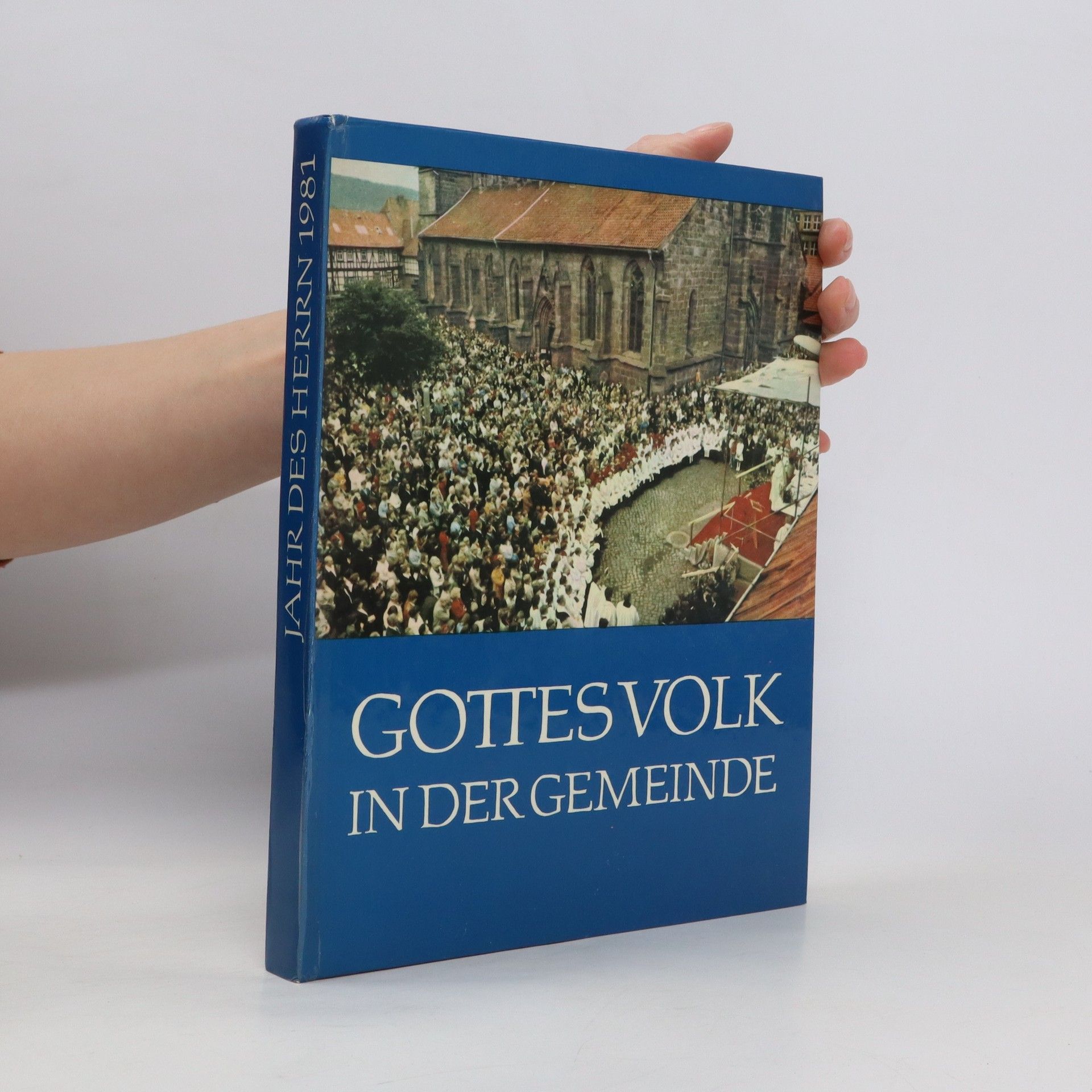 Autorenkollektiv Gottesvolk in der Gemeinde. Jahr des herrn 1981