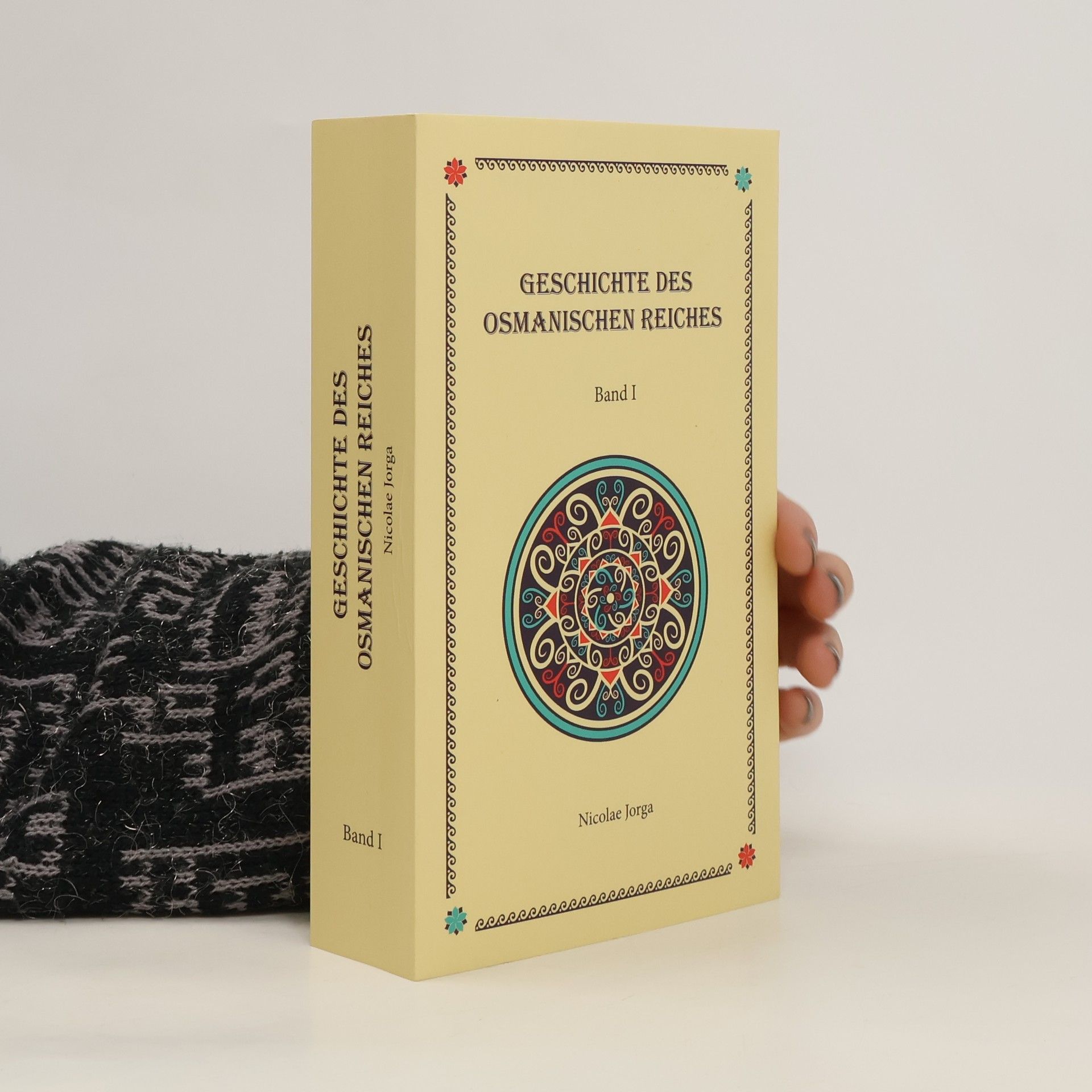 Nicolae Iorga Geschichte des Osmanischen Reiches