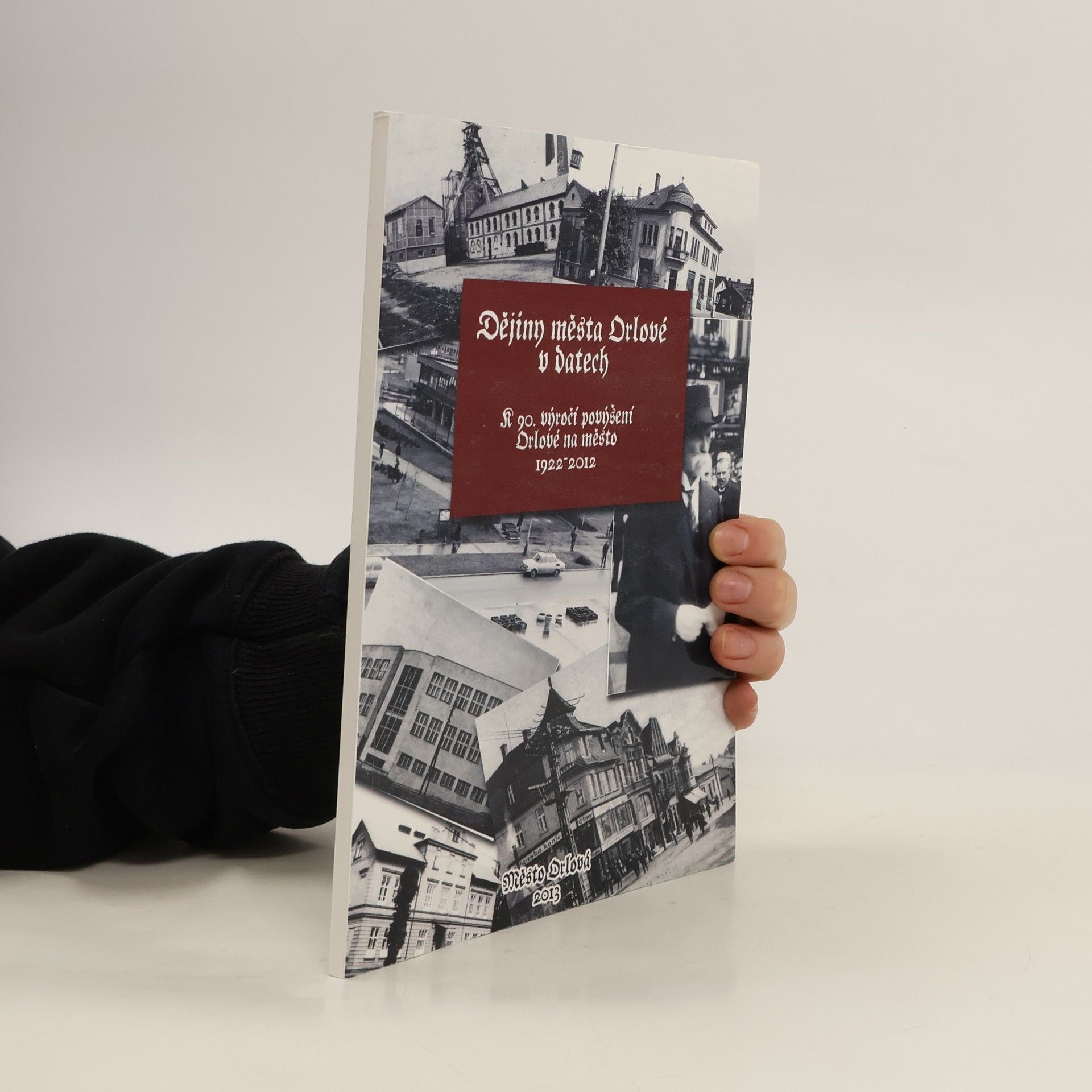 Kolektív autorov Dějiny města Orlové v datech