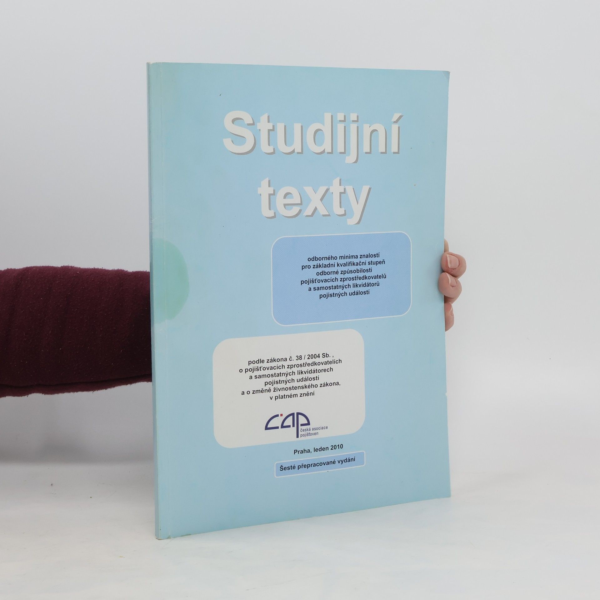 Collectif d'auteurs Studijní texty odborného minima znalostí pro základní kvalifikační stupeň odborné způsobilosti pojišťovacích zprostředkovatelů a samostatných likvidátorů pojistných událostí