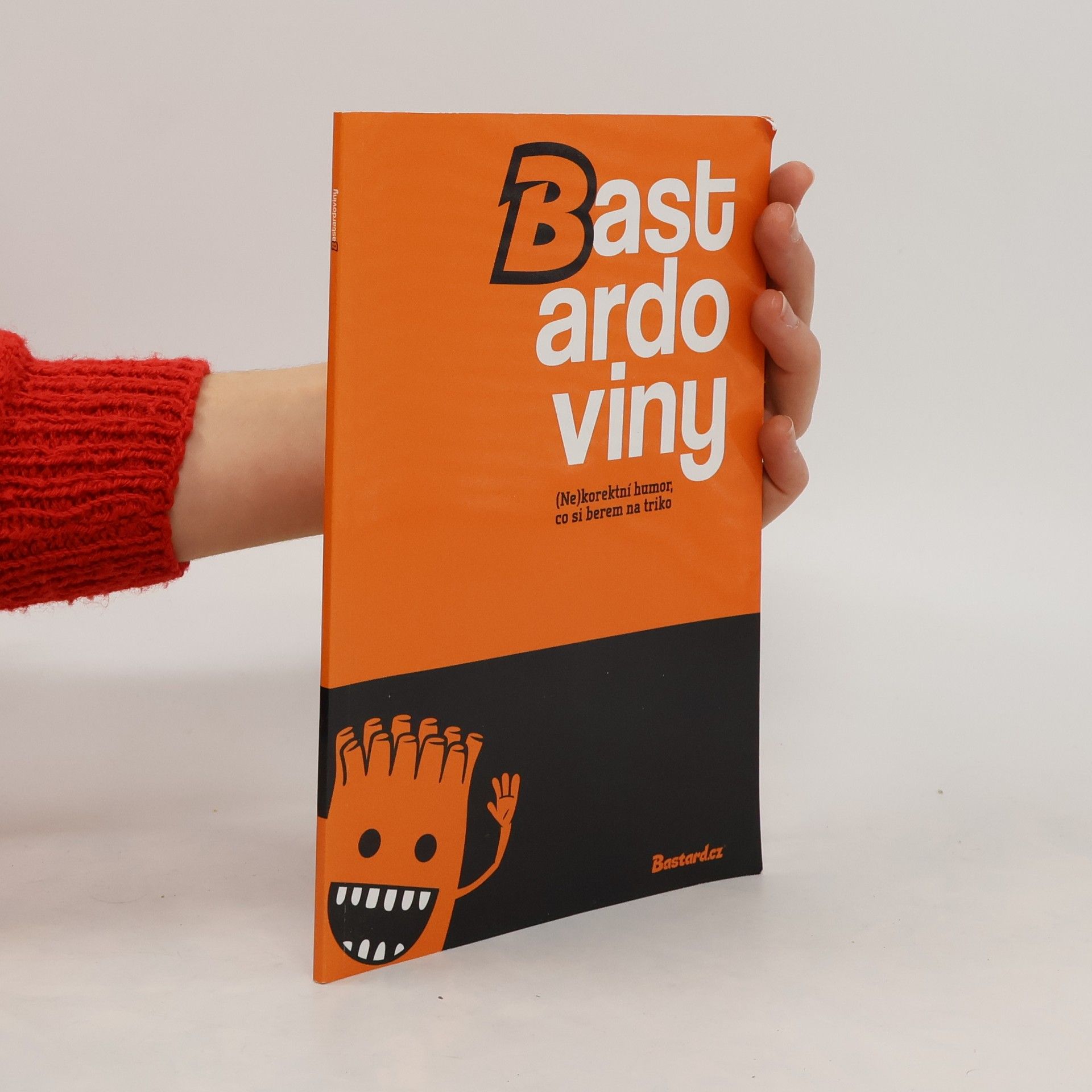 Collectif d'auteurs Bastardoviny. (Ne)korektní humor, co si berem na triko