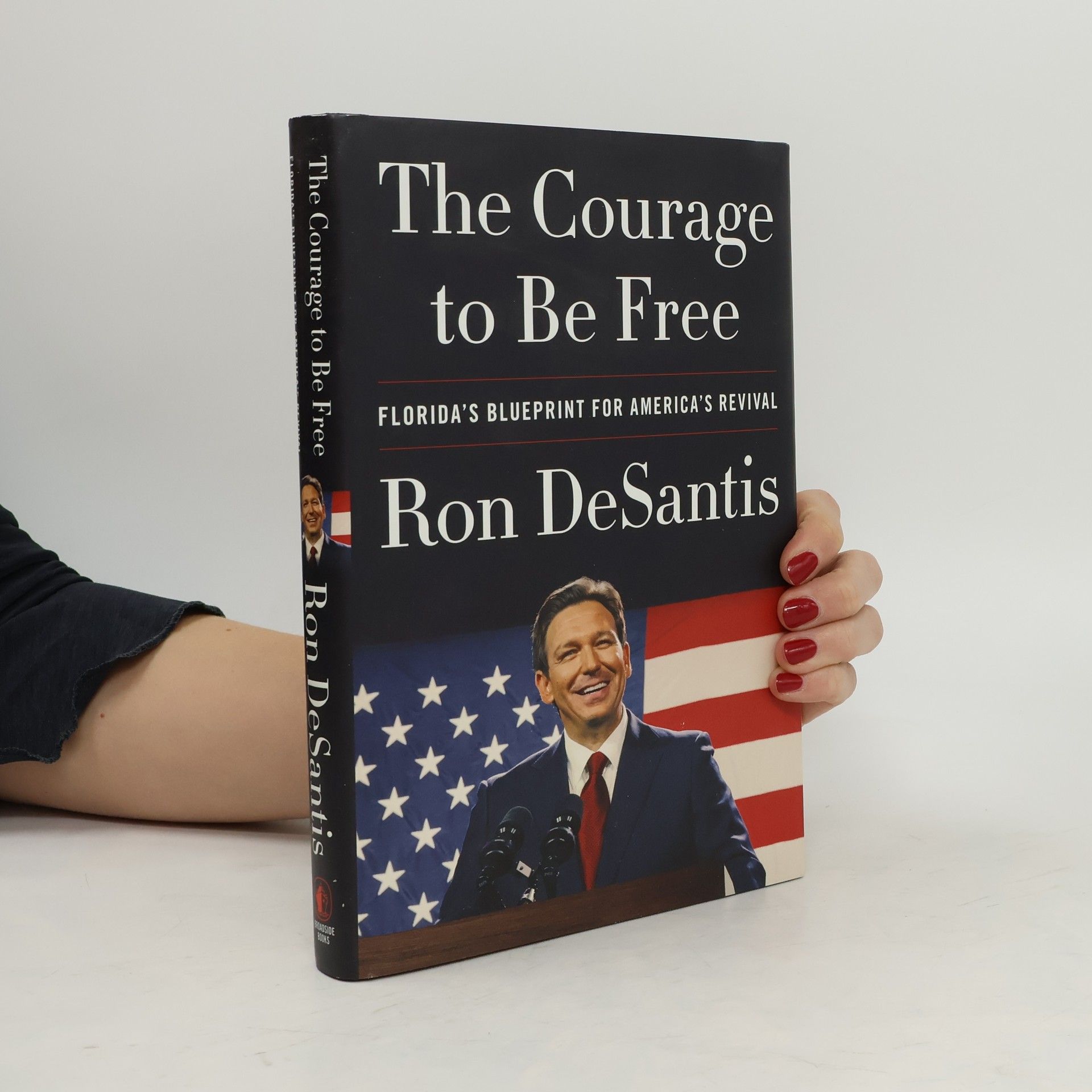 Ron DeSantis The Courage to Be Free