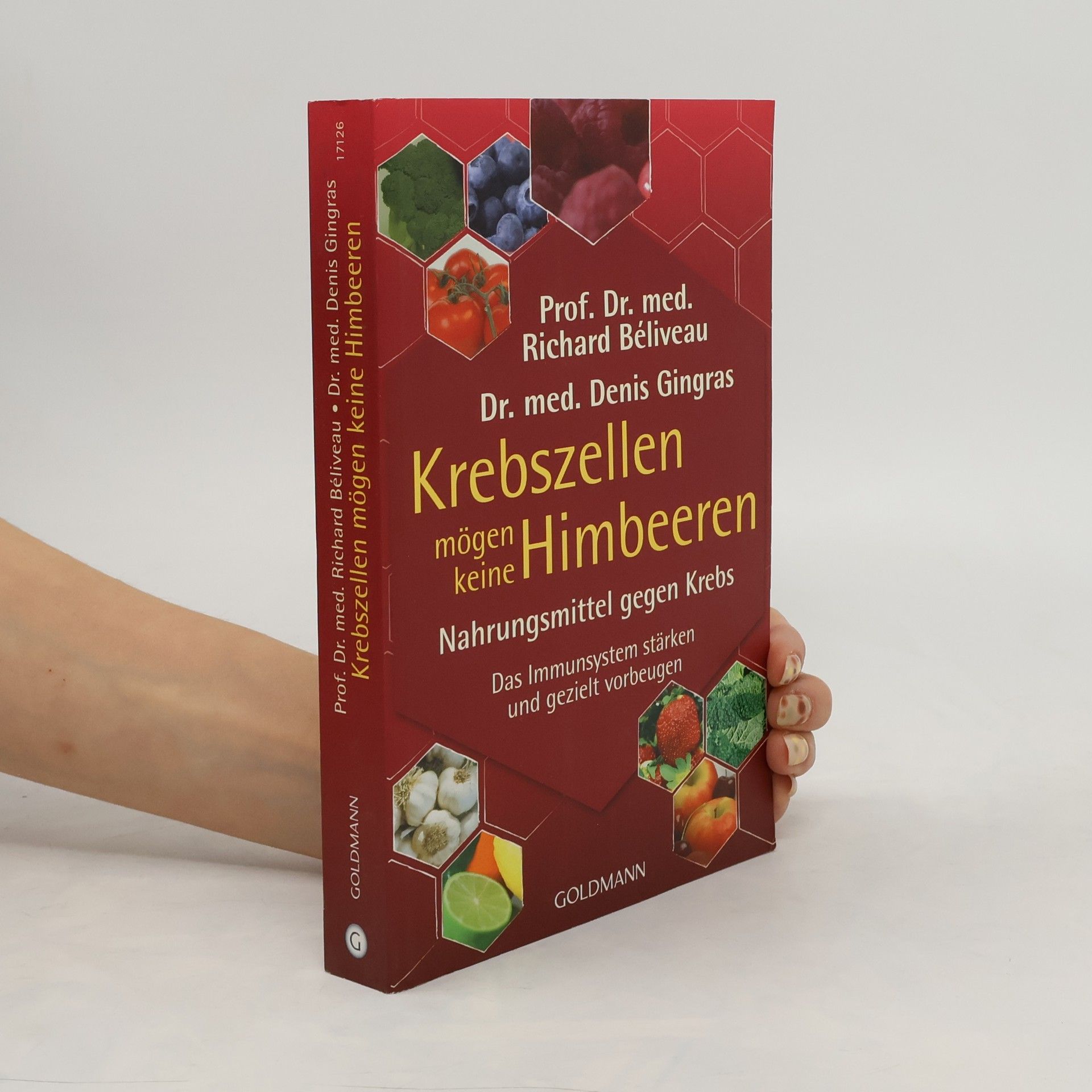Richard Béliveau Krebszellen mögen keine Himbeeren