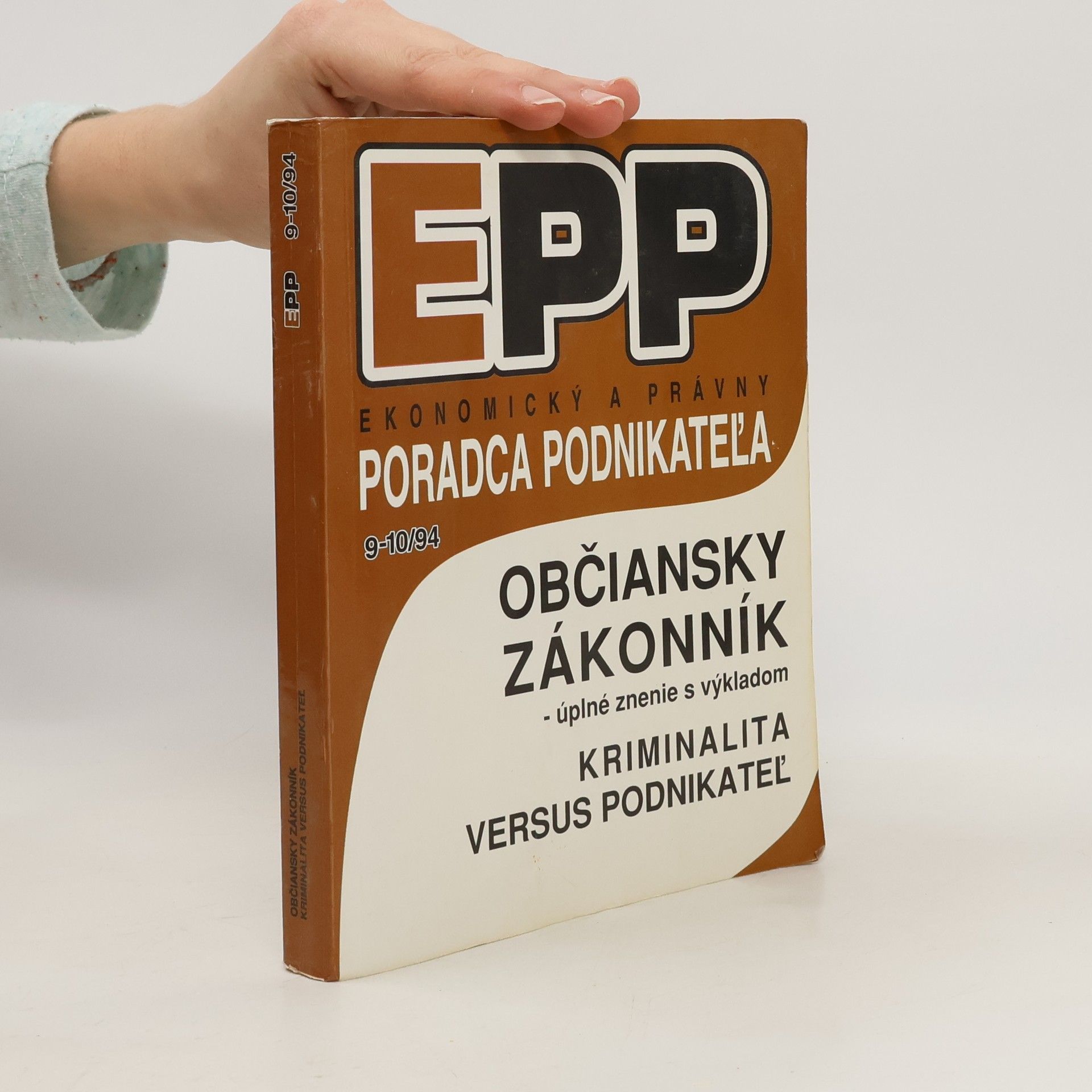 Kolektiv autorů Občiansky zákonník - úplné znenie s výkladom 9-10/1994. Kriminalita versus podnikateľ